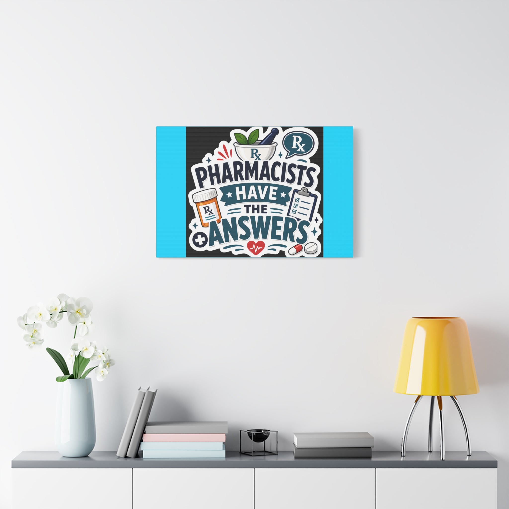 Pharmacists Have the Answers Matte Canvas Wall Art