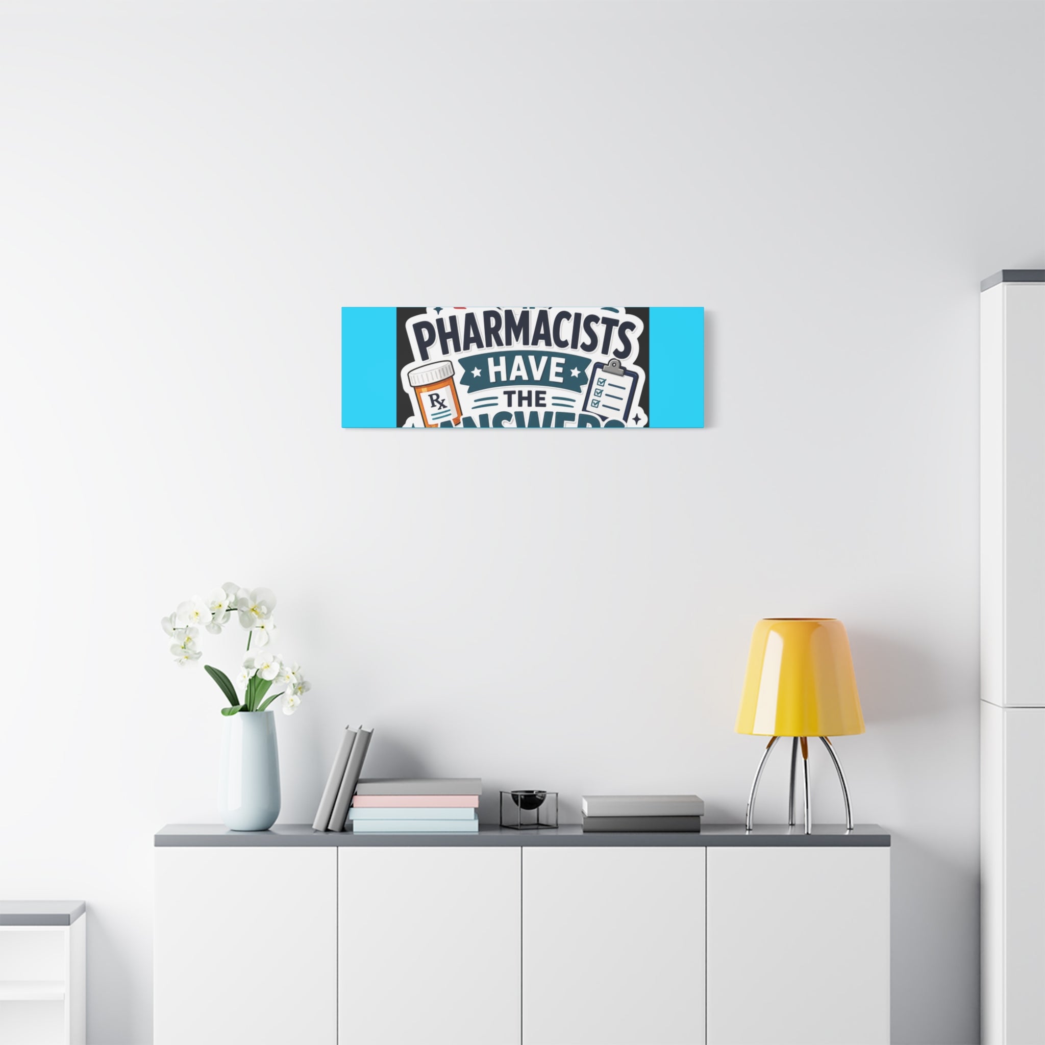 Pharmacists Have the Answers Matte Canvas Wall Art