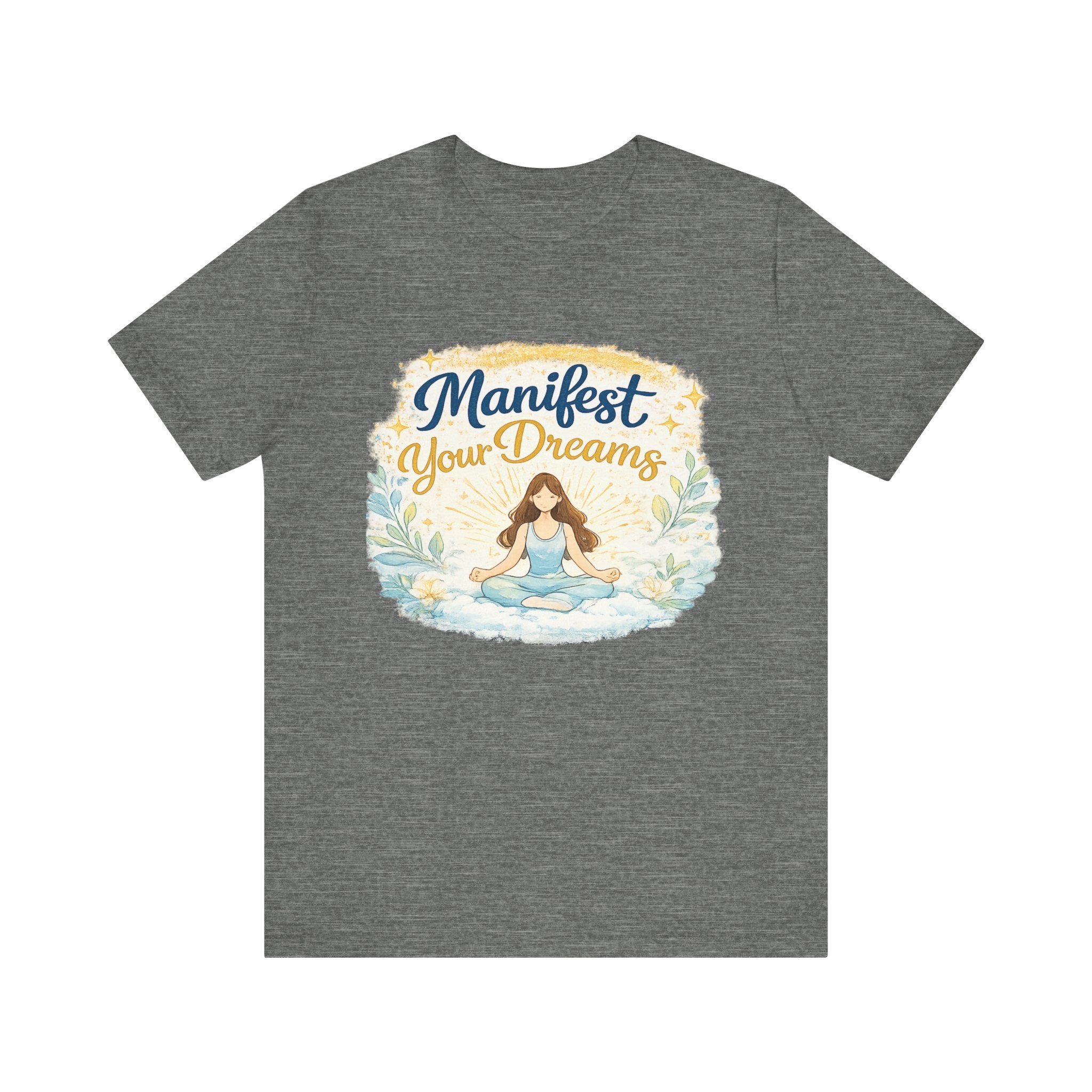 Manifest Your Dreams Tee — Meditation Yoga Inspirational T‑Shirt