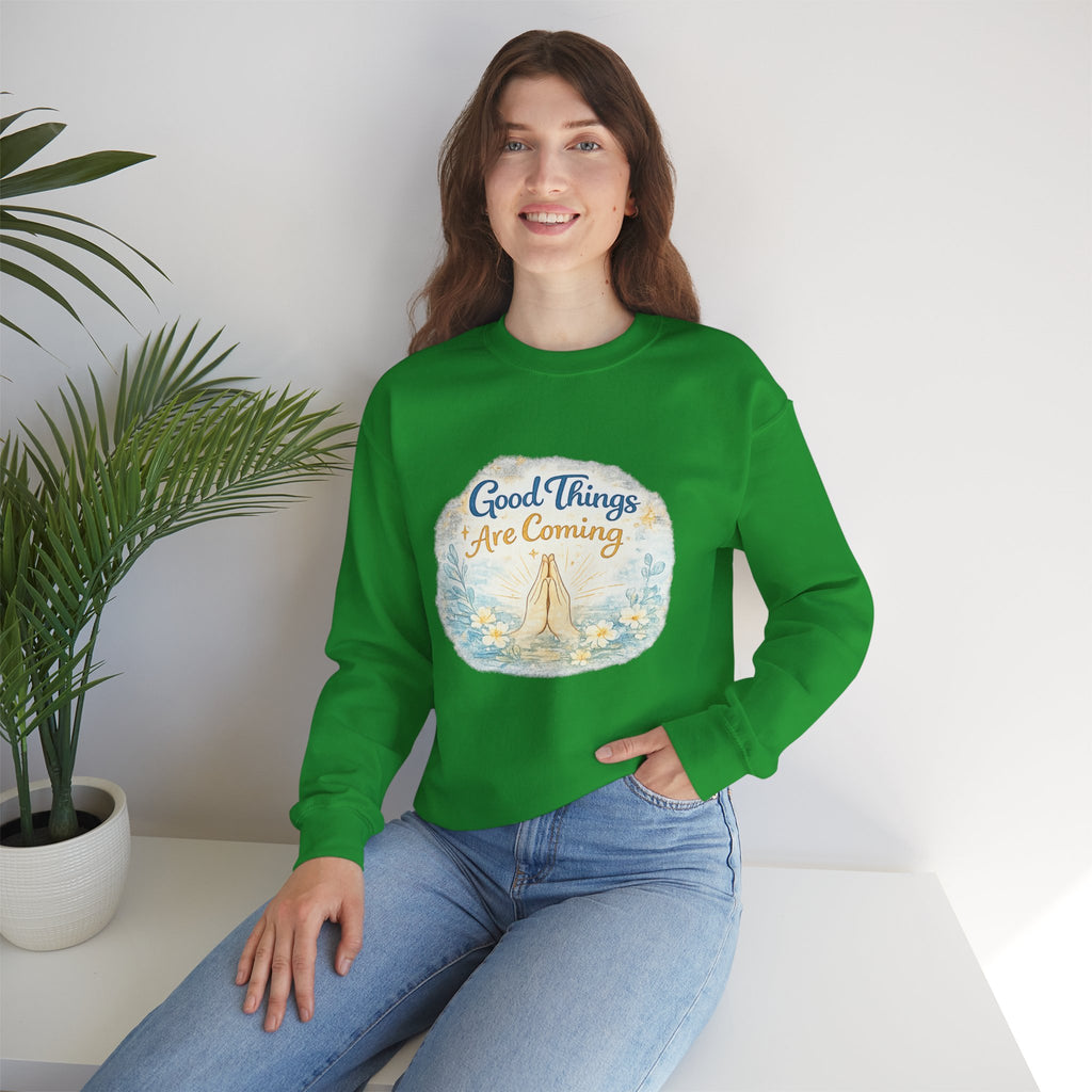 Crewneck Sweatshirt — "Good Things Are Coming" Praying Hands Inspirational Pullover