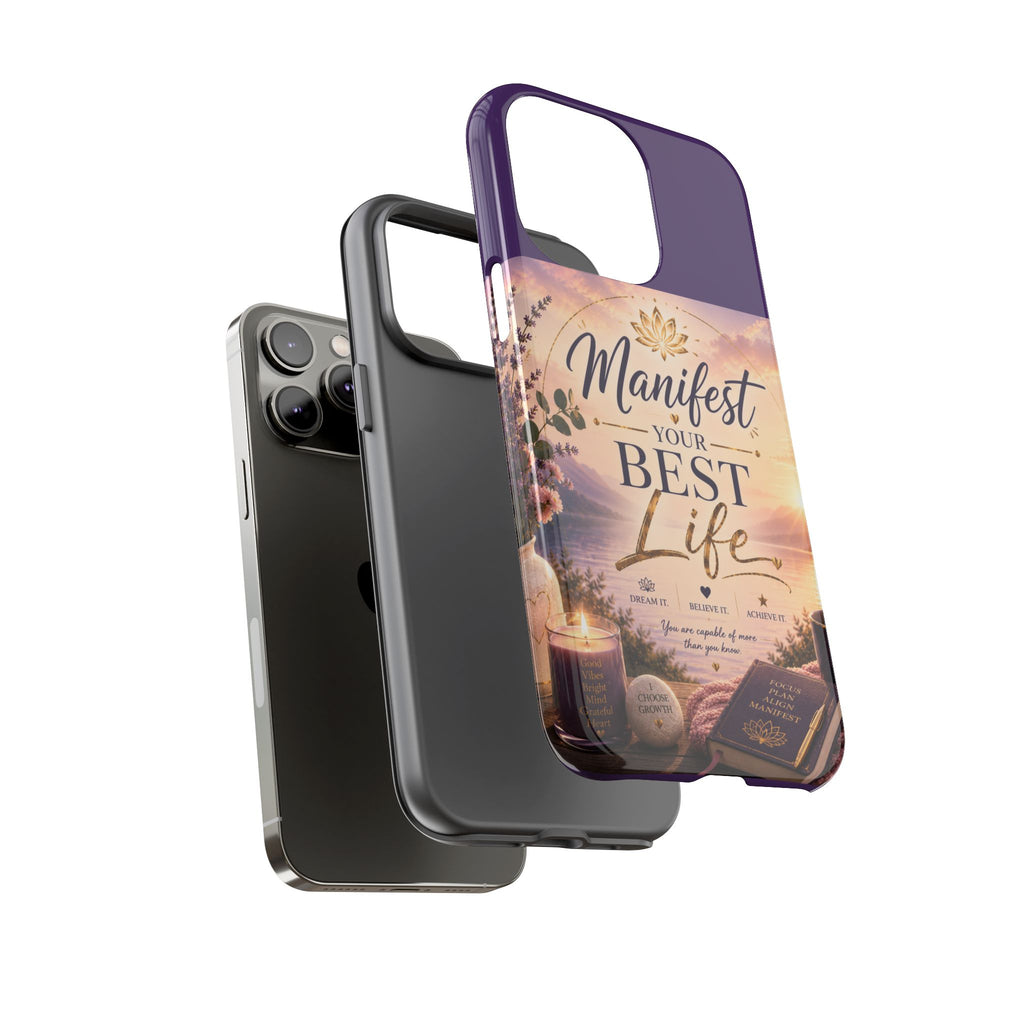 Manifest Your Best Life Phone Case — Inspirational Spiritual Protective Cover