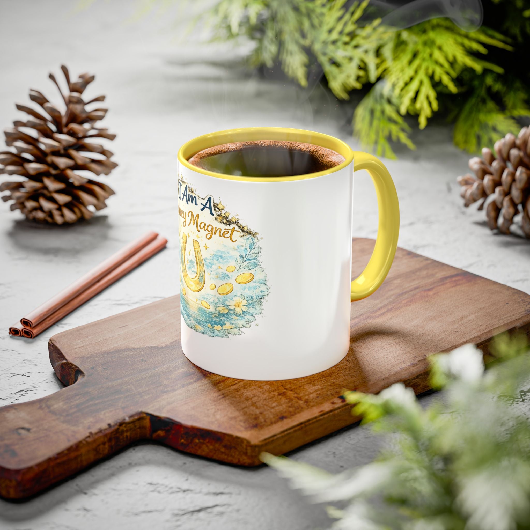 I Am A Money Magnet Mug — Inspirational Luck & Wealth Coffee Cup (11oz/15oz)