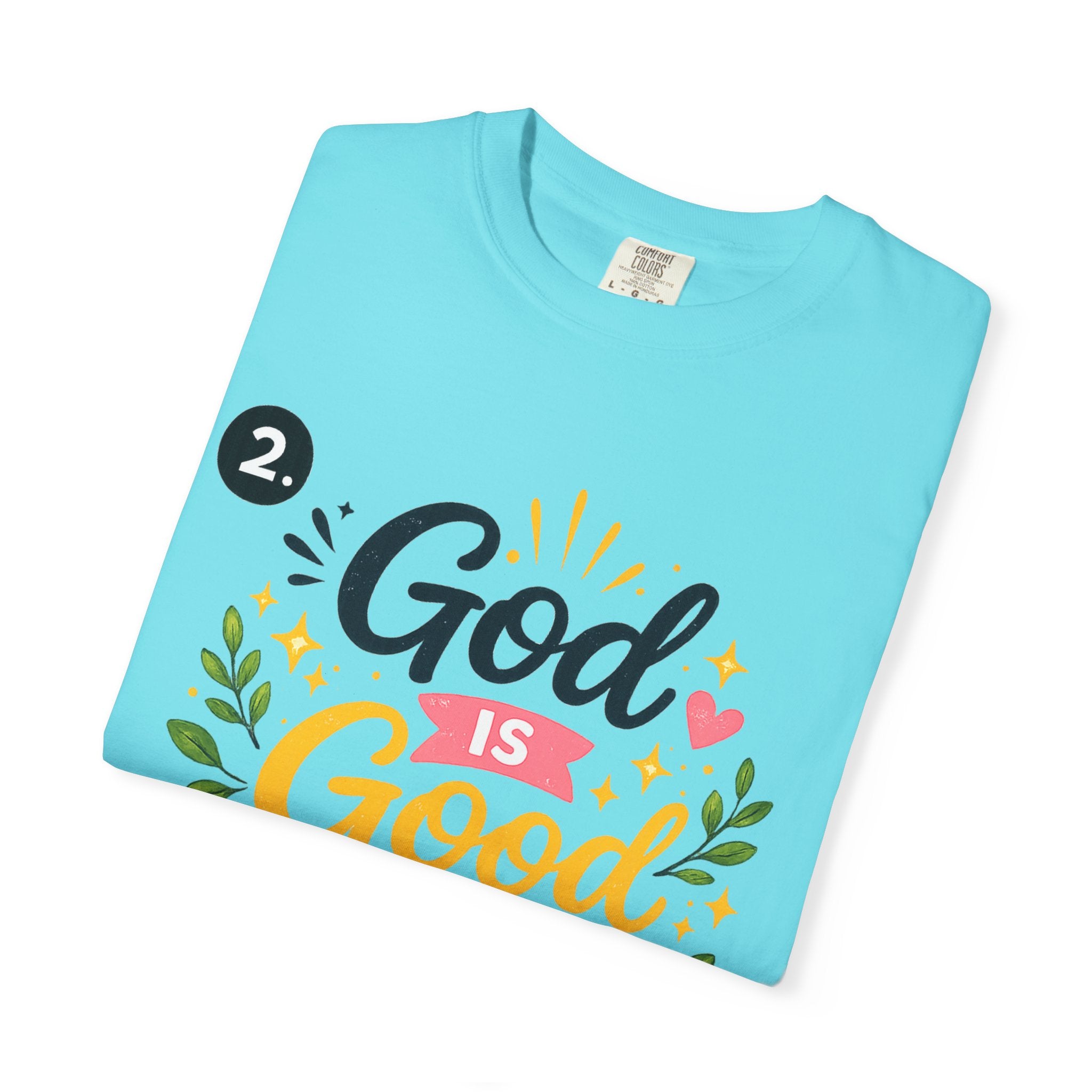 God Is Good All The Time T-Shirt