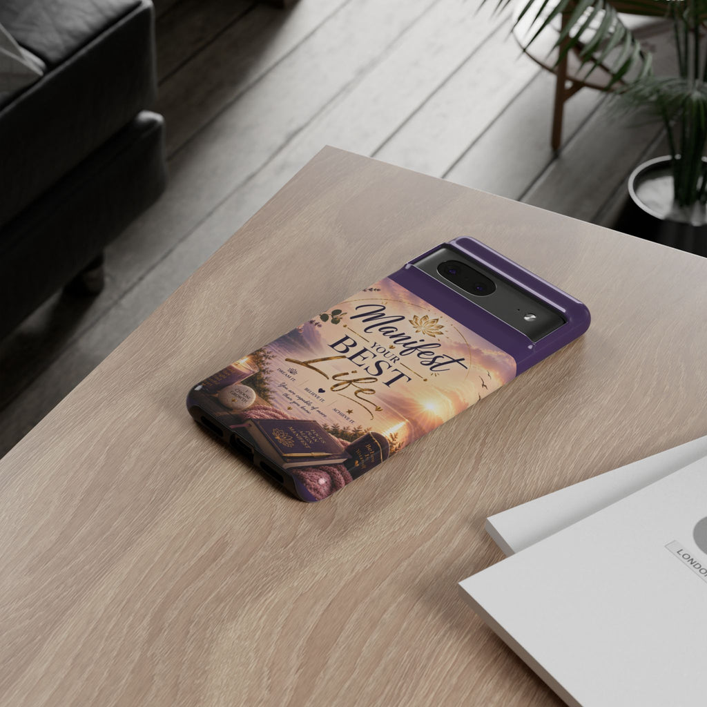 Manifest Your Best Life Phone Case — Inspirational Spiritual Protective Cover