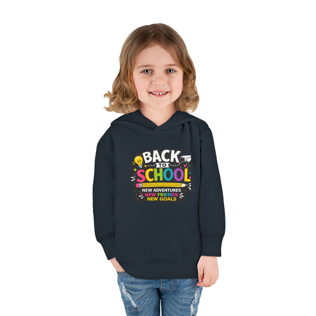 Back to School Toddler Hoodie — "Back to School: New Adventures, New Friends, New Goals"