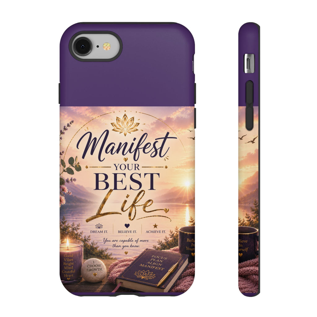 Manifest Your Best Life Phone Case — Inspirational Spiritual Protective Cover