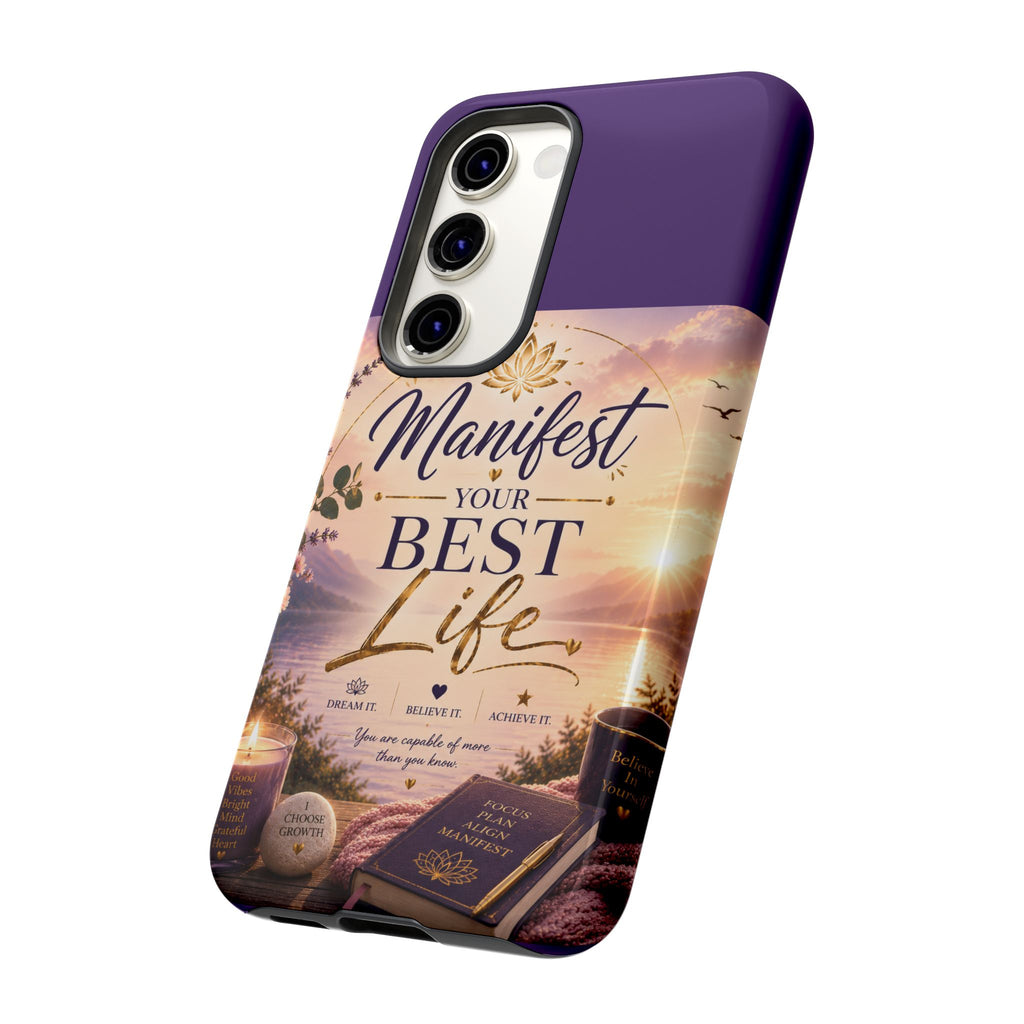 Manifest Your Best Life Phone Case — Inspirational Spiritual Protective Cover