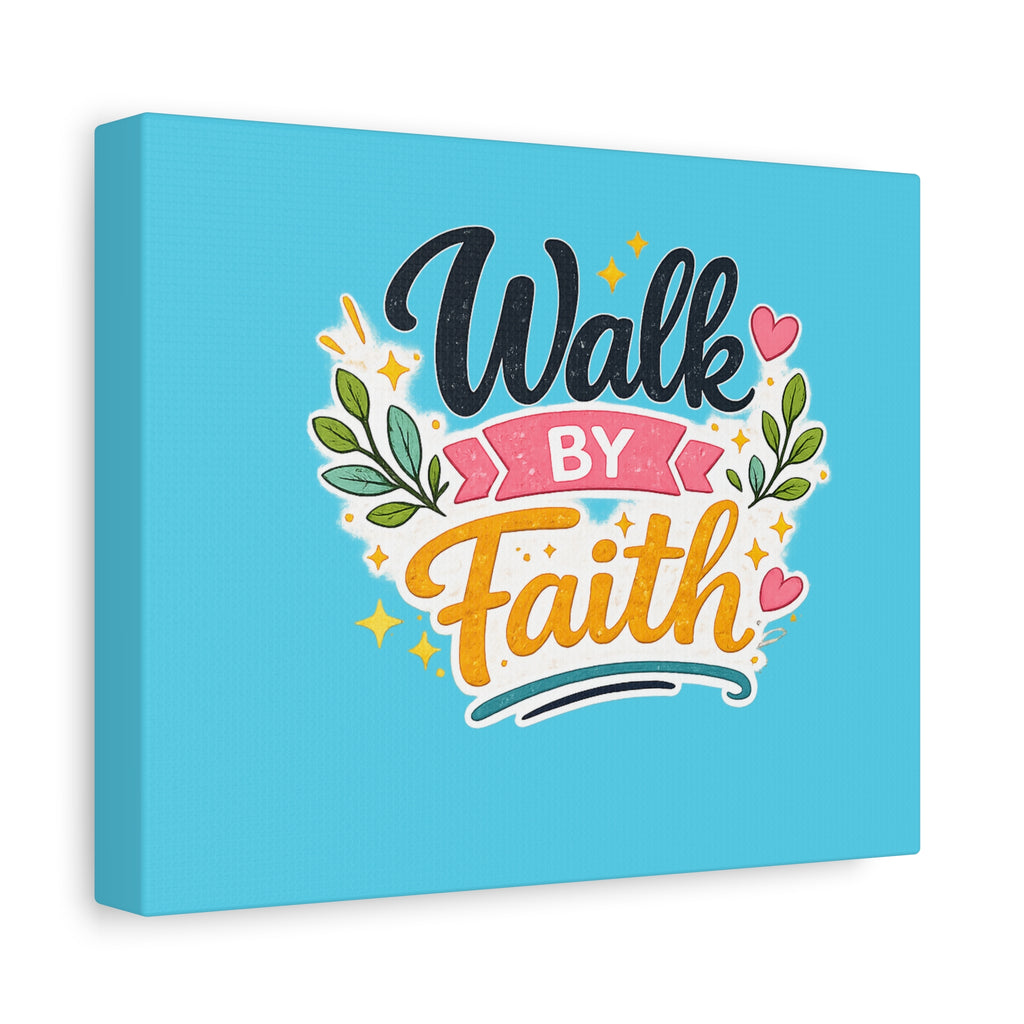 Walk By Faith Canvas