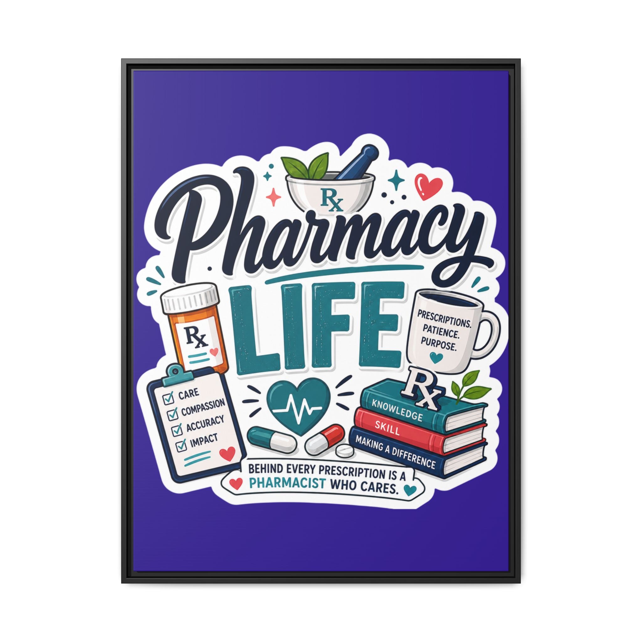 Pharmacy Life Matte Canvas Print (Framed)