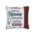 Nurse Appreciation Pillow - "Not All Heroes Wear Capes, Some Wear Scrubs" Square Throw Pillow