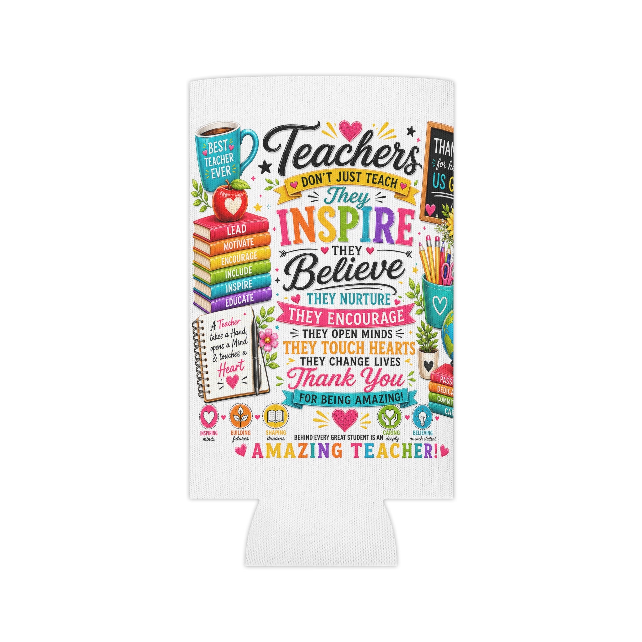 Teacher Appreciation Can Cooler – "Teachers Inspire" Colorful Thank You Koozie