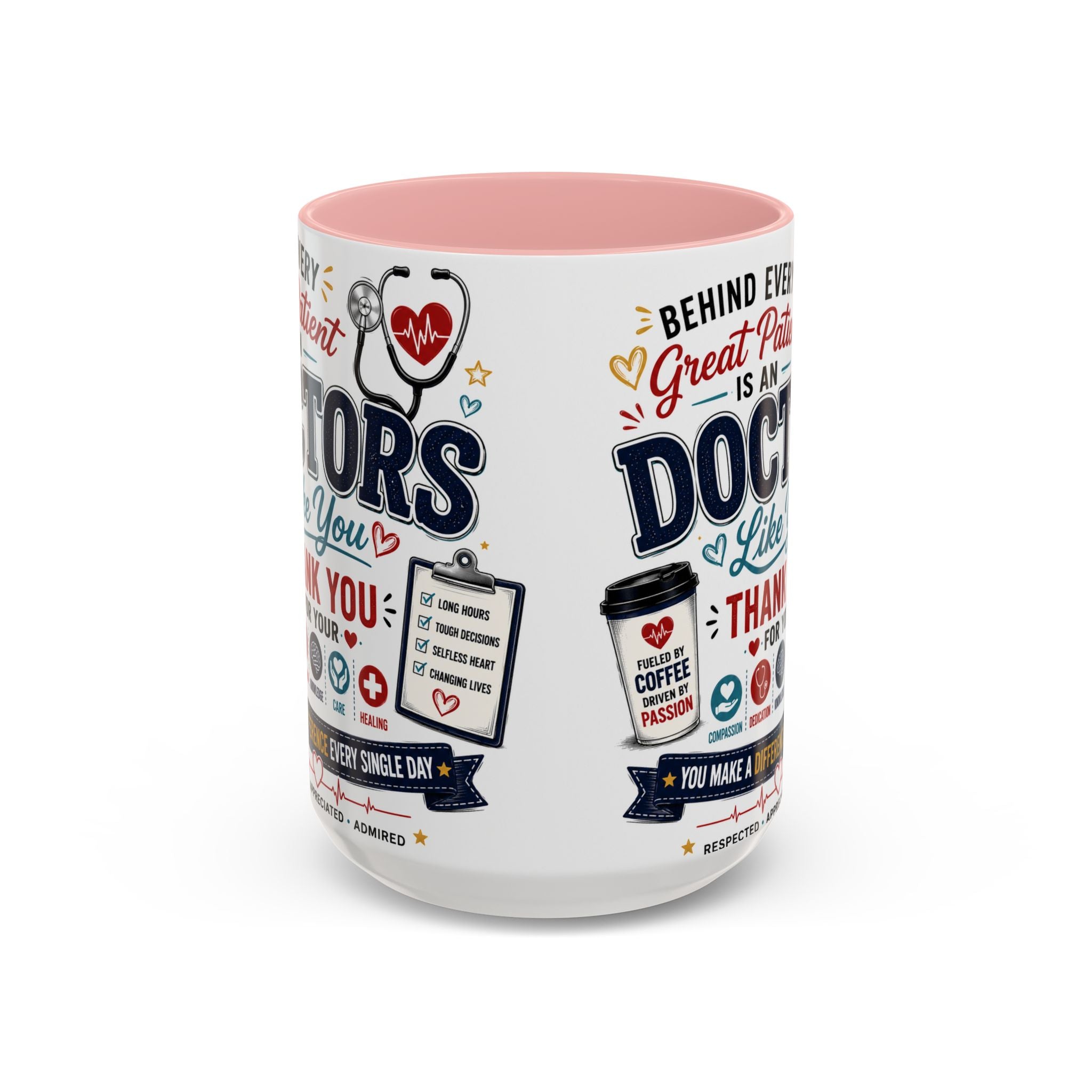 Doctor Appreciation Coffee Mug — "Behind Every Great Patient Is A Doctor Like You"