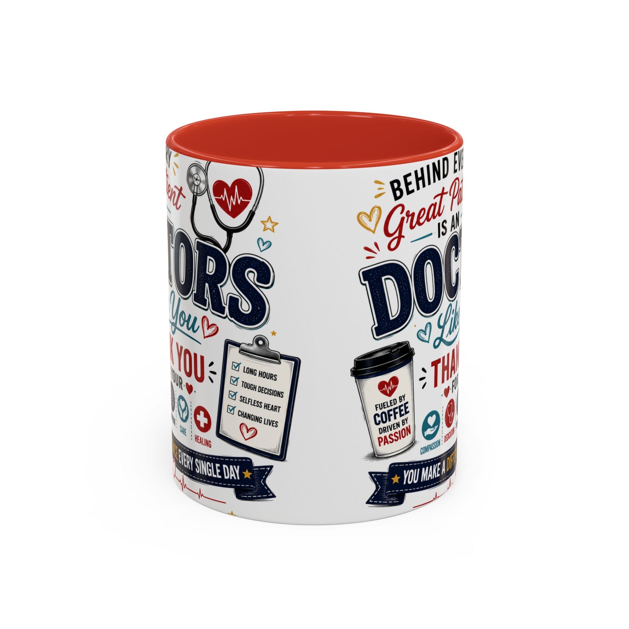 Doctor Appreciation Coffee Mug — "Behind Every Great Patient Is A Doctor Like You"