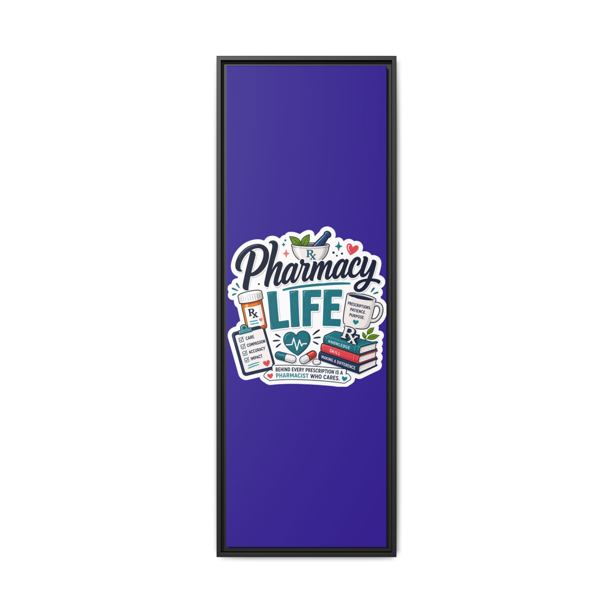 Pharmacy Life Matte Canvas Print (Framed)