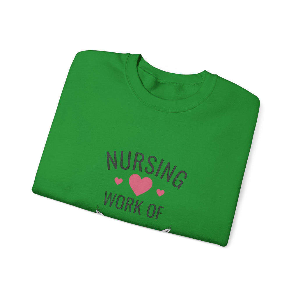 Nursing Work of Heart Crewneck Sweatshirt — Nurse Appreciation Pullover