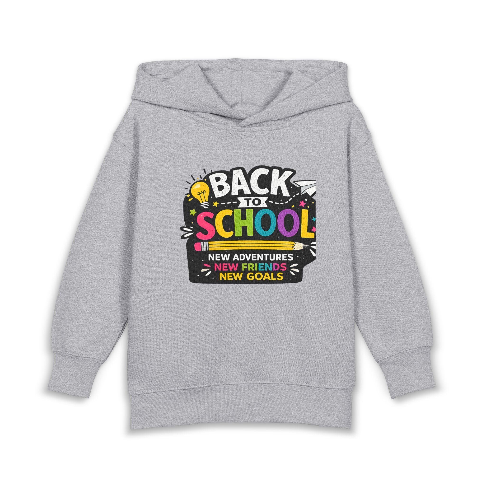 Back to School Toddler Hoodie — "Back to School: New Adventures, New Friends, New Goals"