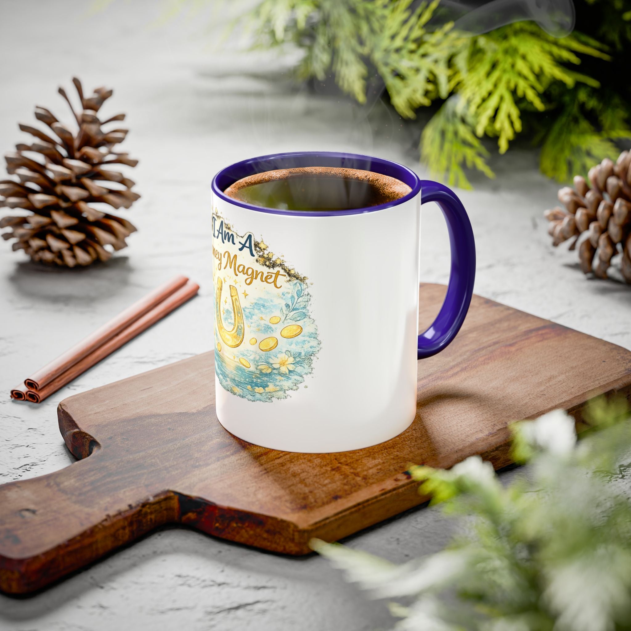 I Am A Money Magnet Mug — Inspirational Luck & Wealth Coffee Cup (11oz/15oz)