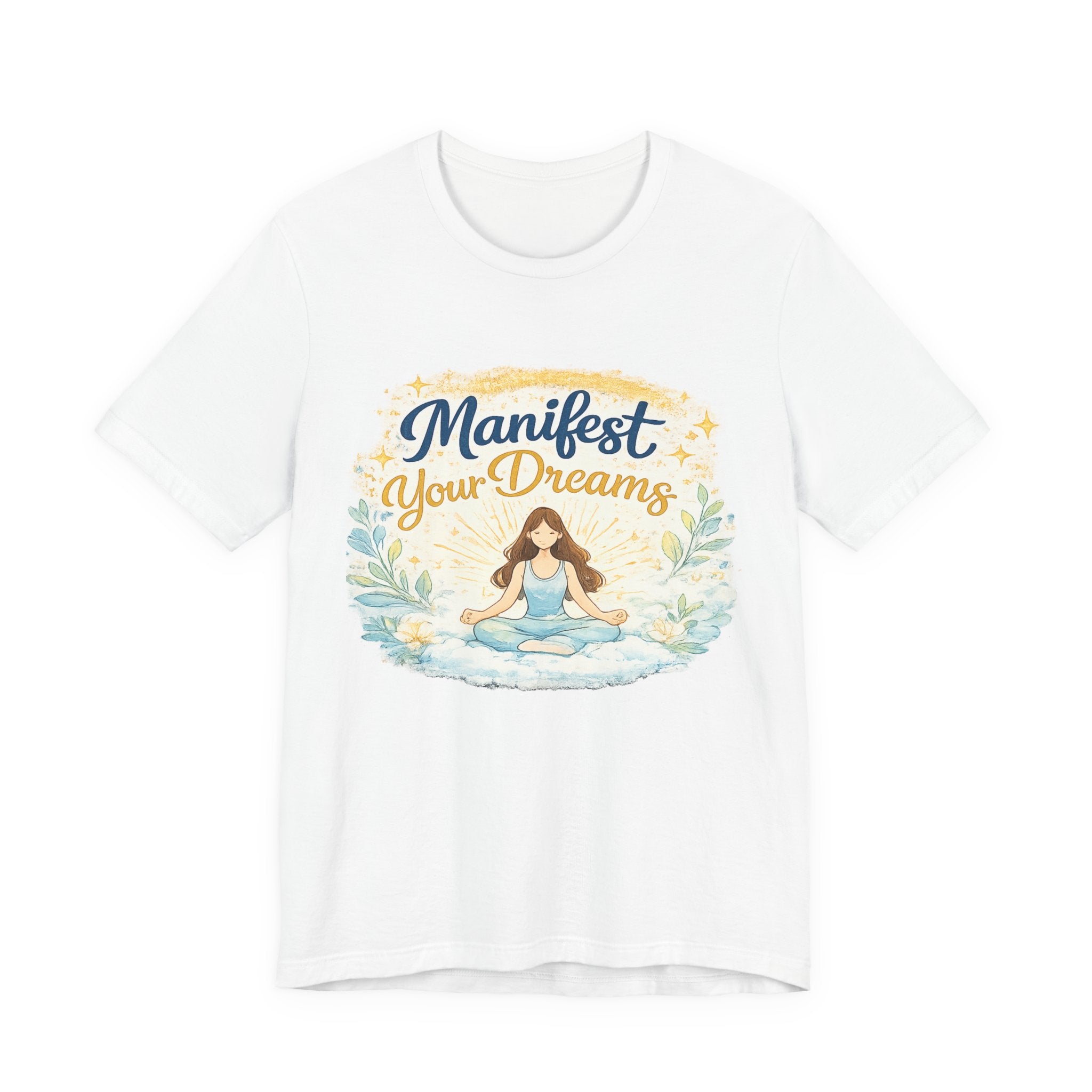 Manifest Your Dreams Tee — Meditation Yoga Inspirational T‑Shirt