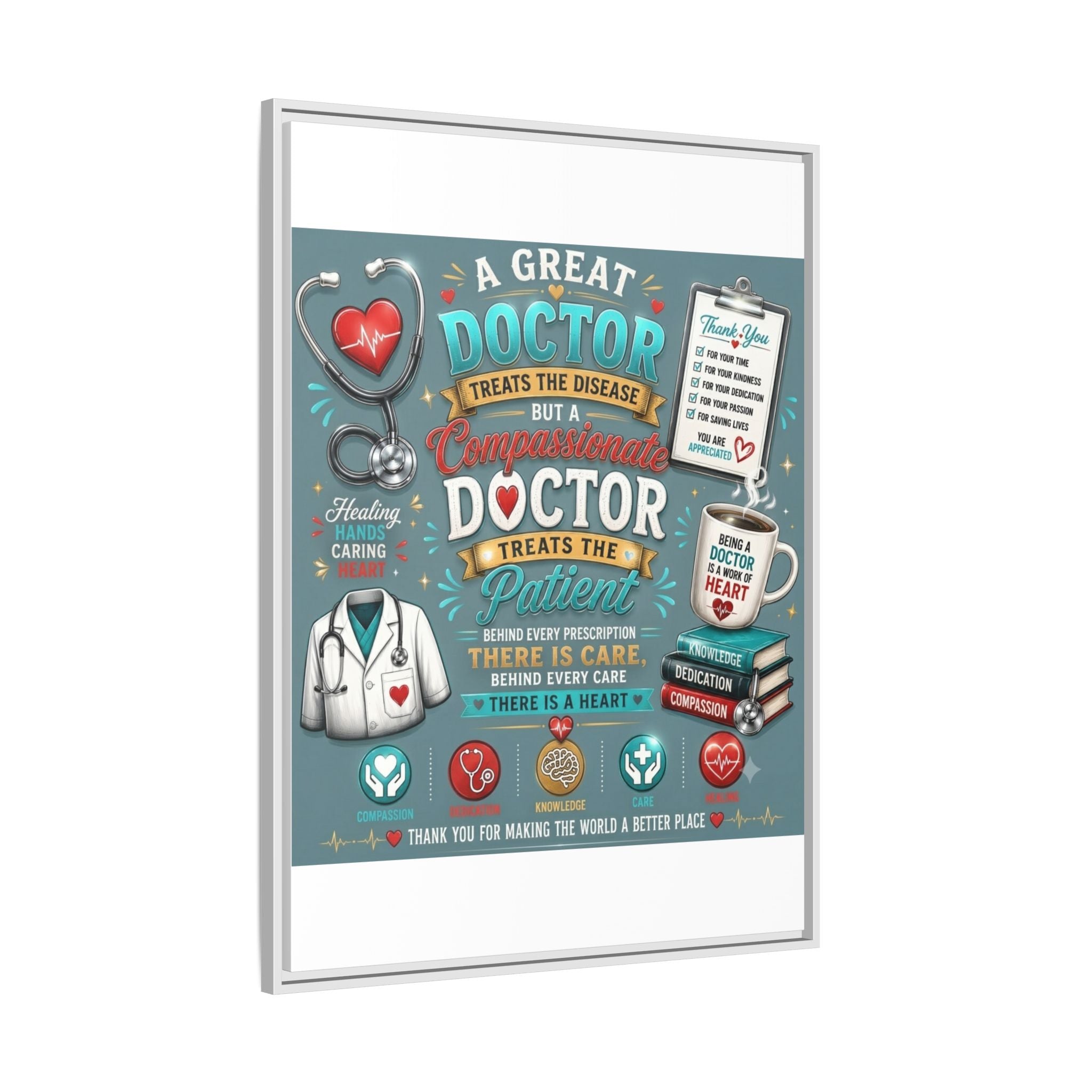 Framed Canvas Print — 'A Great Doctor Treats the Patient' Medical Tribute Wall Art