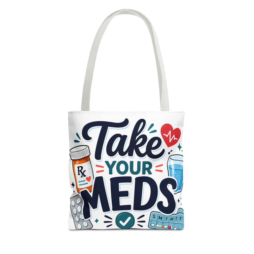 Take Your Meds Tote Bag — Medication Reminder Canvas Tote for Caregivers & Seniors