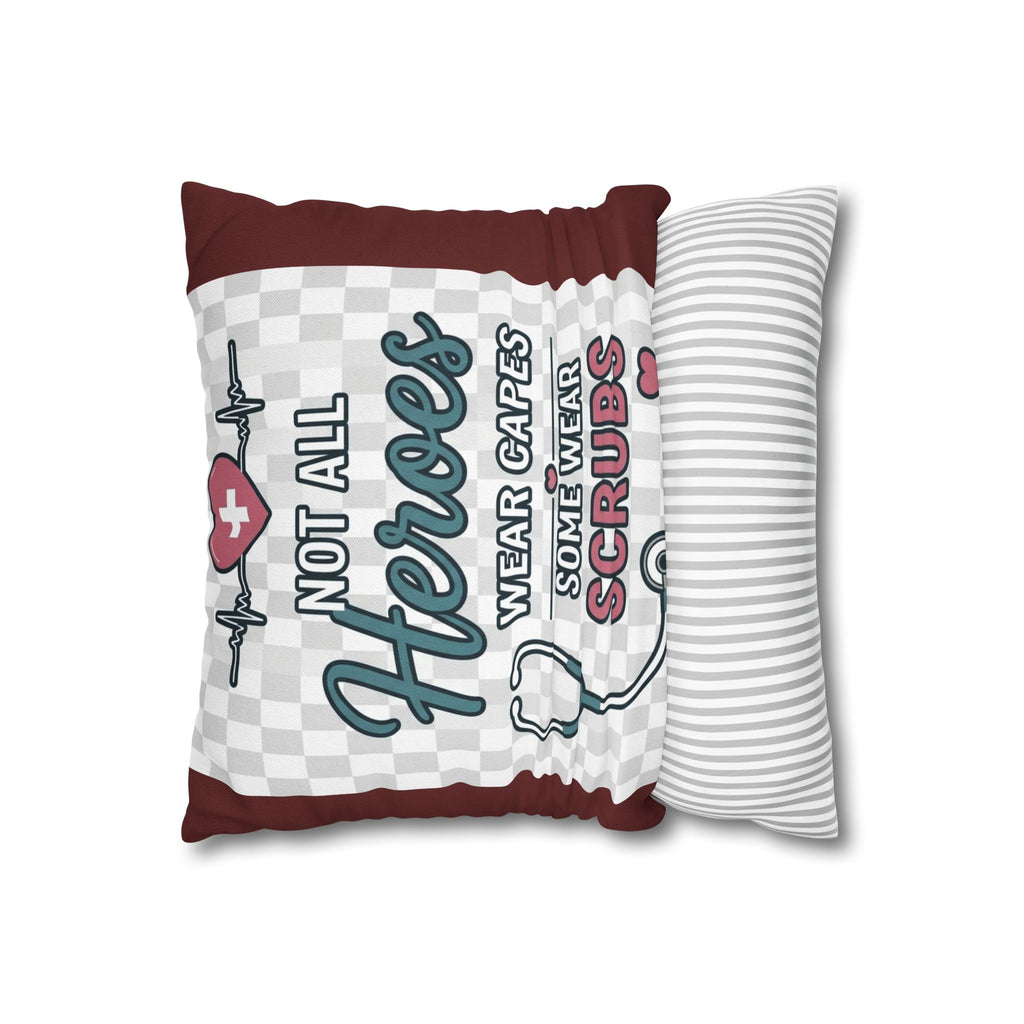 Nurse Appreciation Pillow - "Not All Heroes Wear Capes, Some Wear Scrubs" Square Throw Pillow