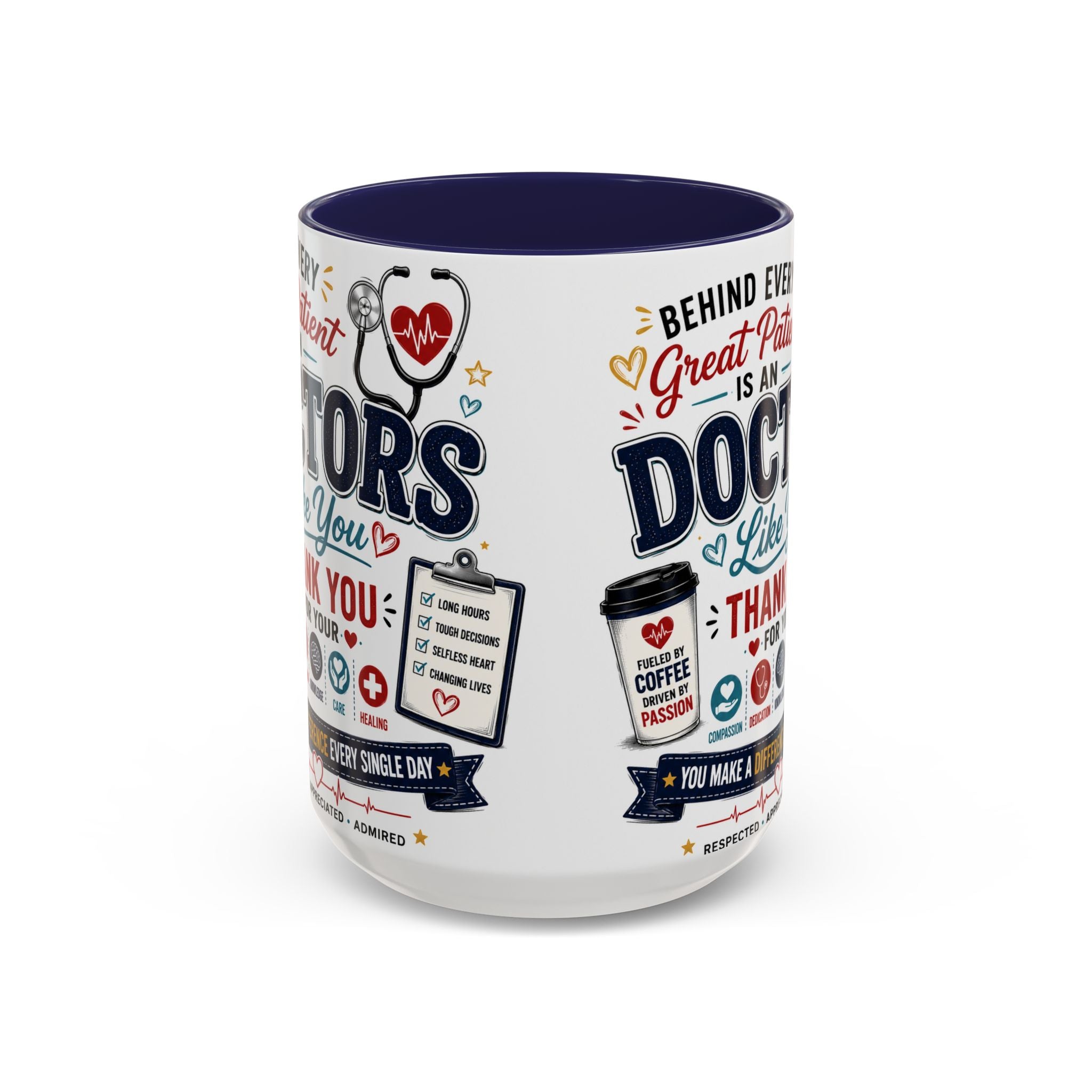 Doctor Appreciation Coffee Mug — "Behind Every Great Patient Is A Doctor Like You"