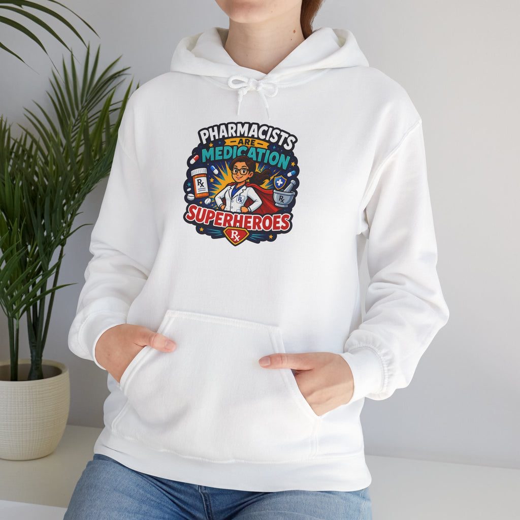 Pharmacists Are Superheroes Hoodie — "Pharmacists Medication Superheroes" Graphic Hooded Sweatshirt
