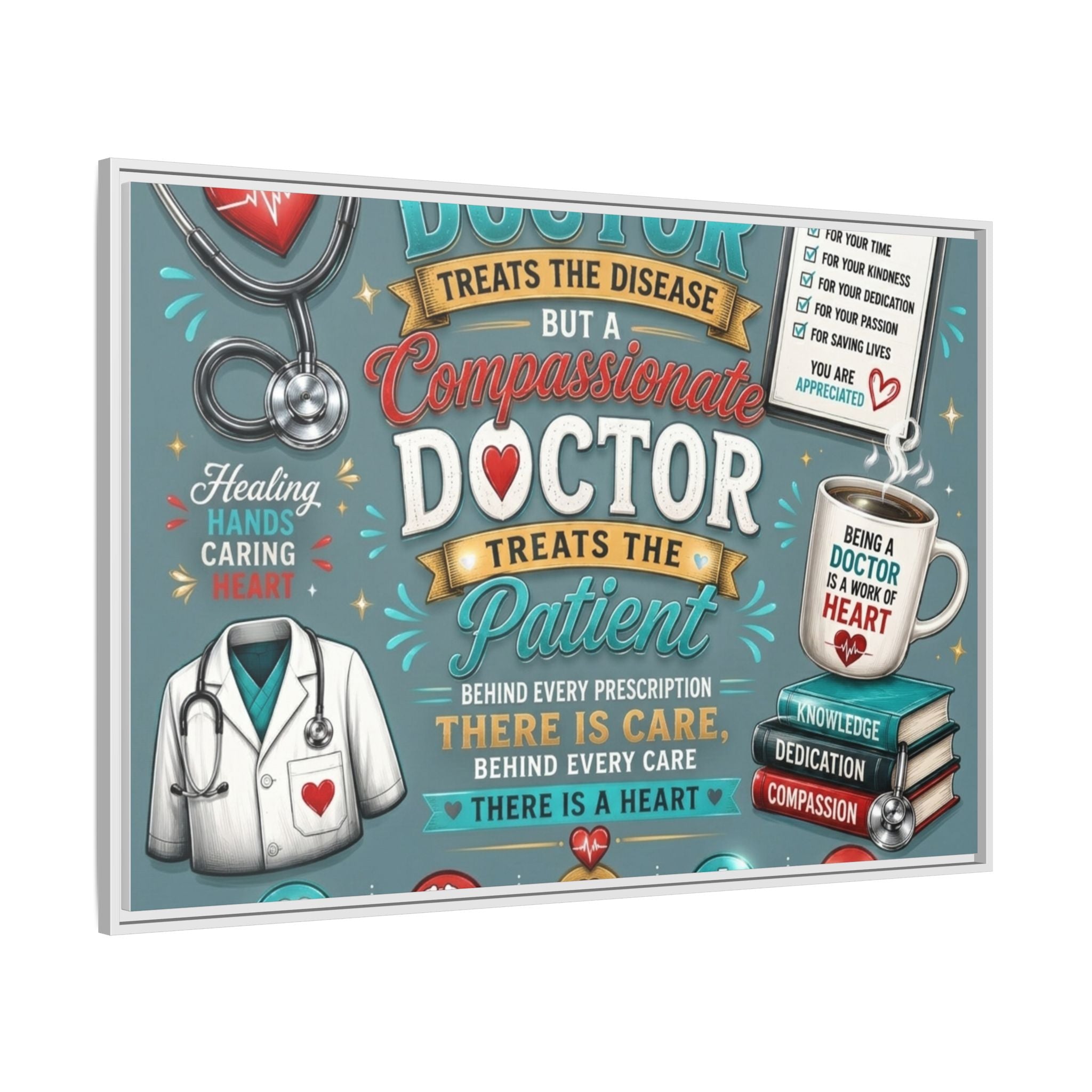 Framed Canvas Print — 'A Great Doctor Treats the Patient' Medical Tribute Wall Art