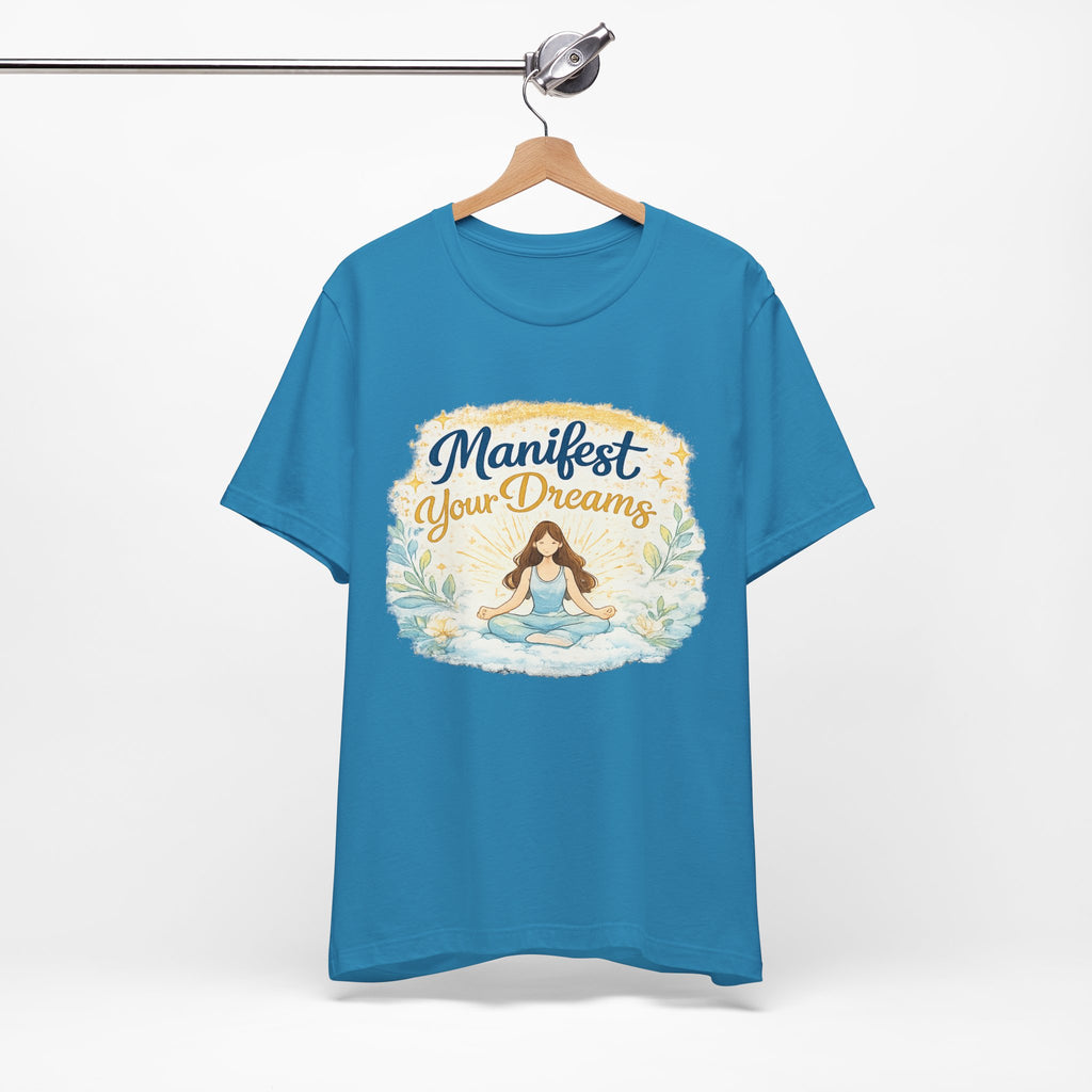 Manifest Your Dreams Tee — Meditation Yoga Inspirational T‑Shirt