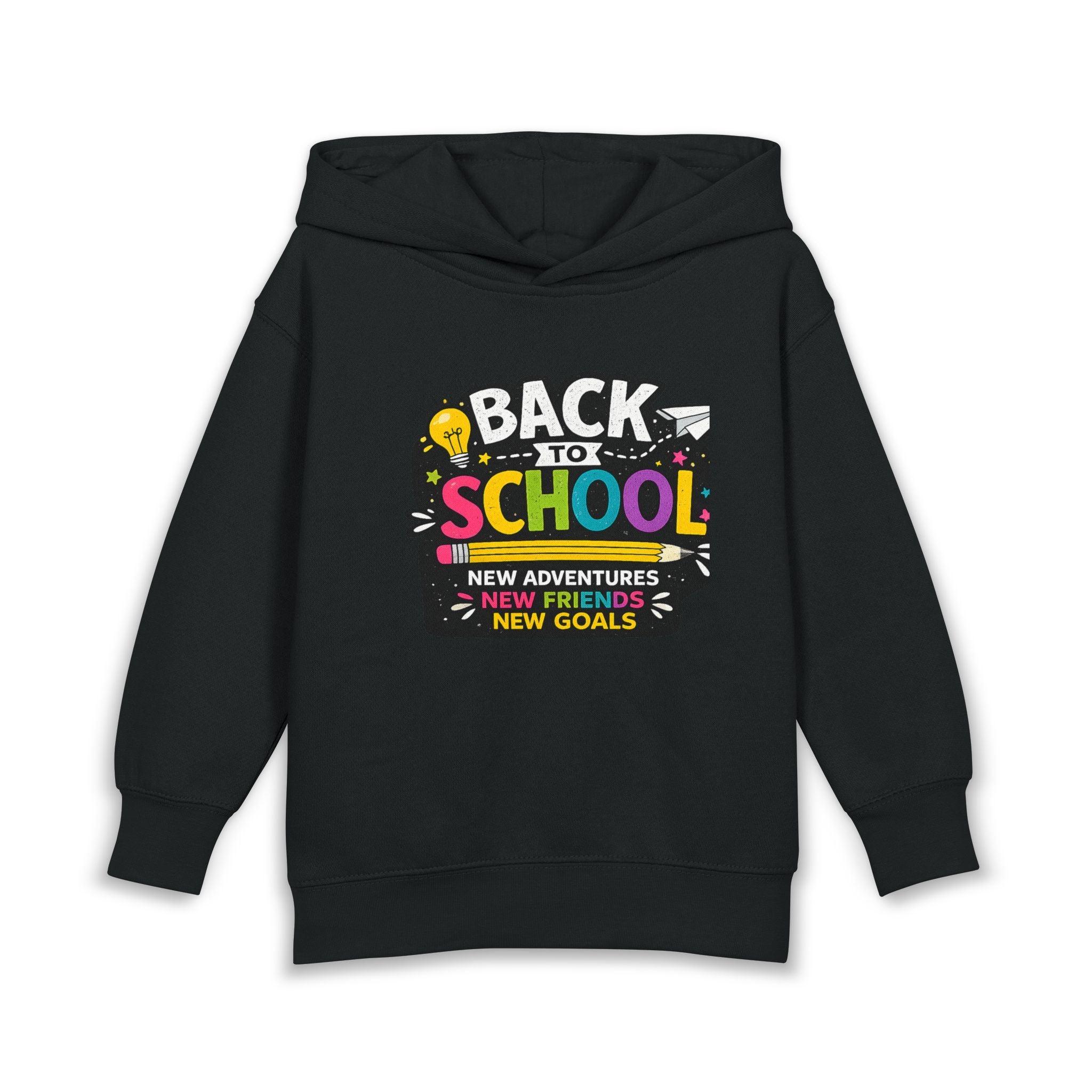 Back to School Toddler Hoodie — "Back to School: New Adventures, New Friends, New Goals"