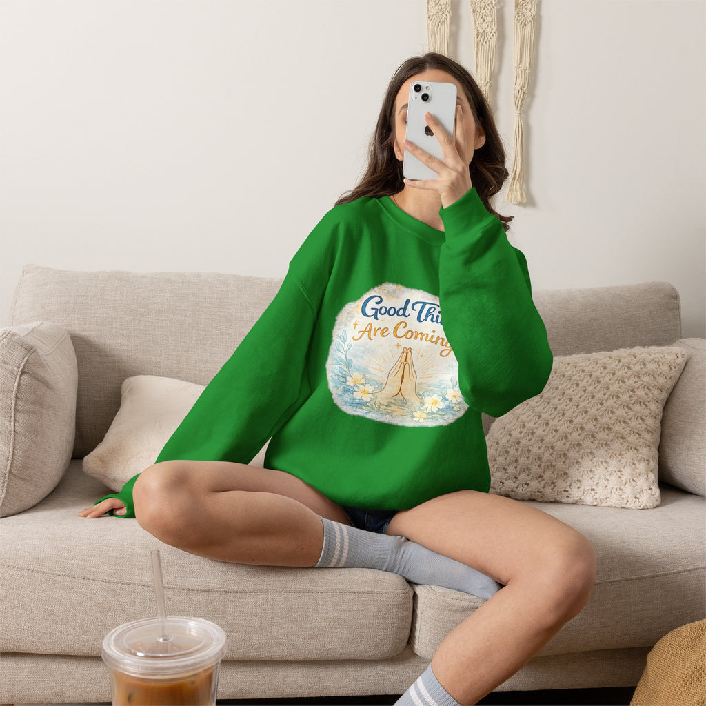 Crewneck Sweatshirt — "Good Things Are Coming" Praying Hands Inspirational Pullover