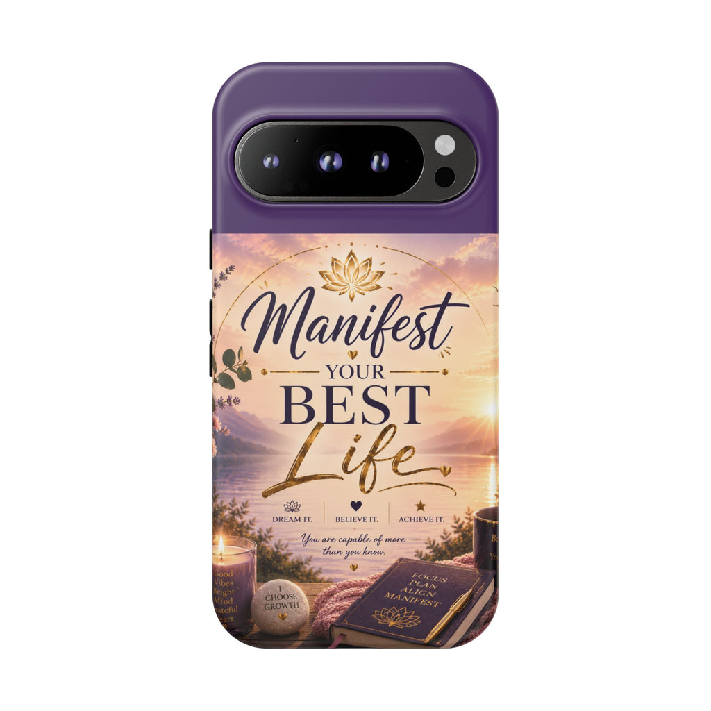 Manifest Your Best Life Phone Case — Inspirational Spiritual Protective Cover