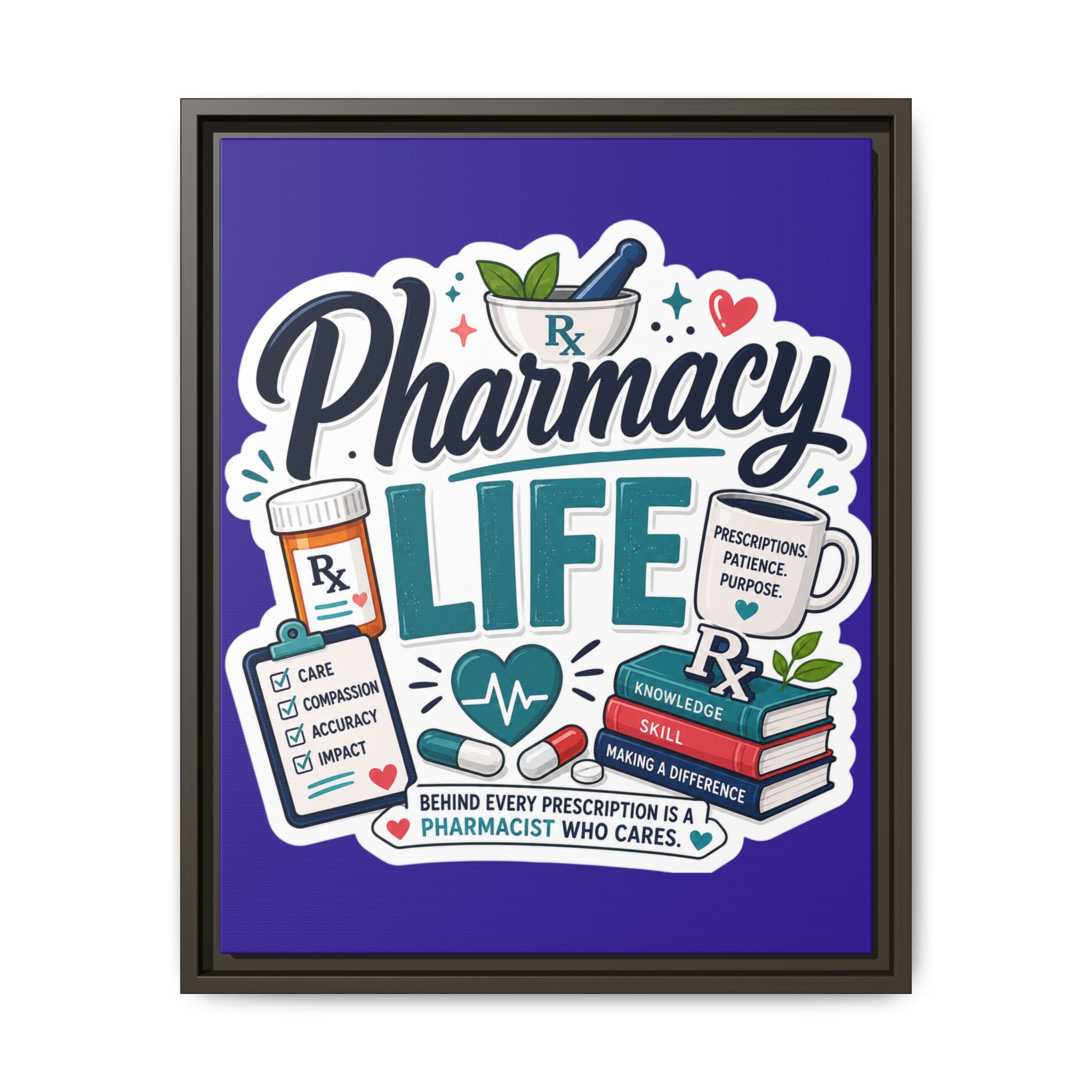 Pharmacy Life Matte Canvas Print (Framed)
