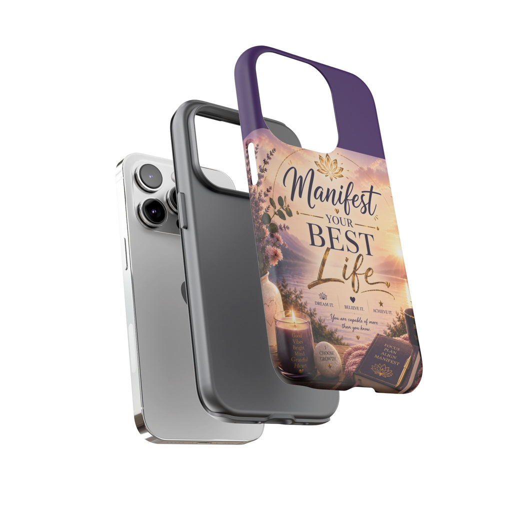 Manifest Your Best Life Phone Case — Inspirational Spiritual Protective Cover