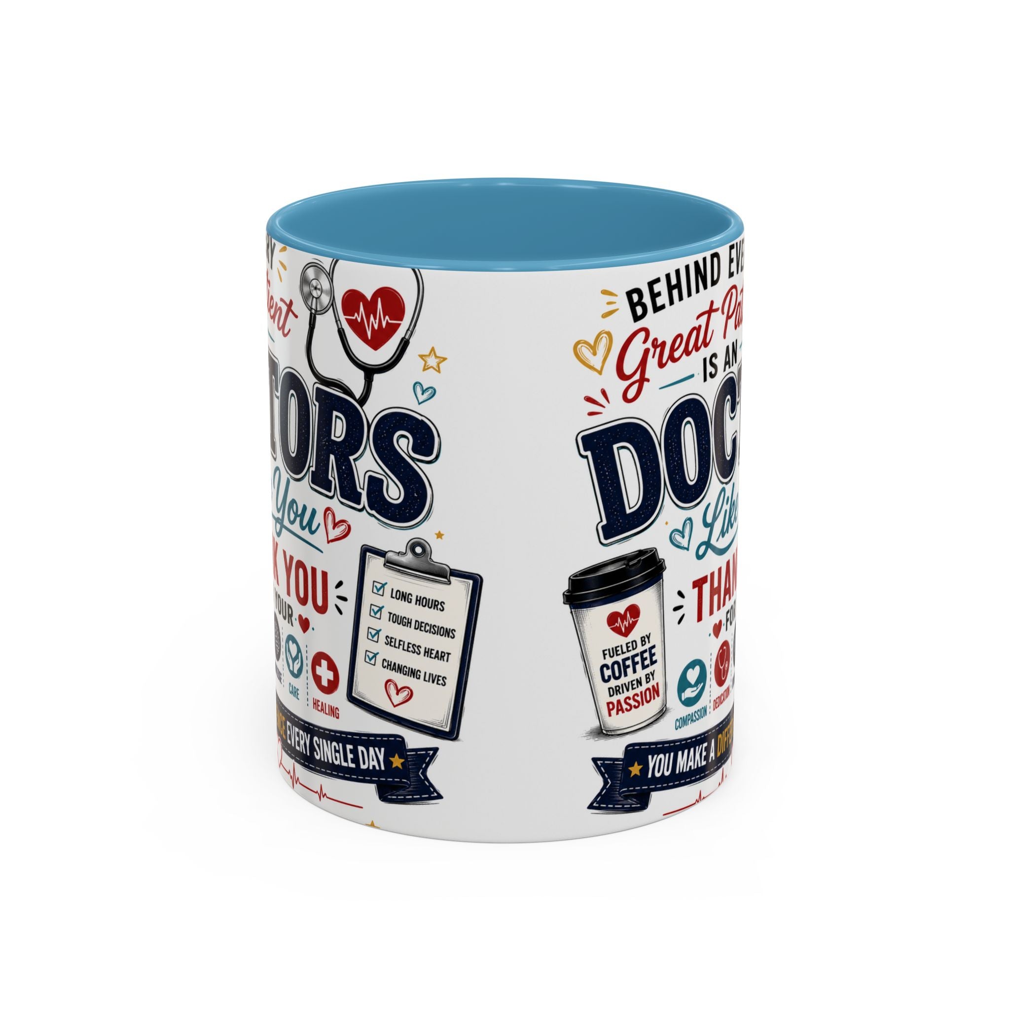 Doctor Appreciation Coffee Mug — "Behind Every Great Patient Is A Doctor Like You"