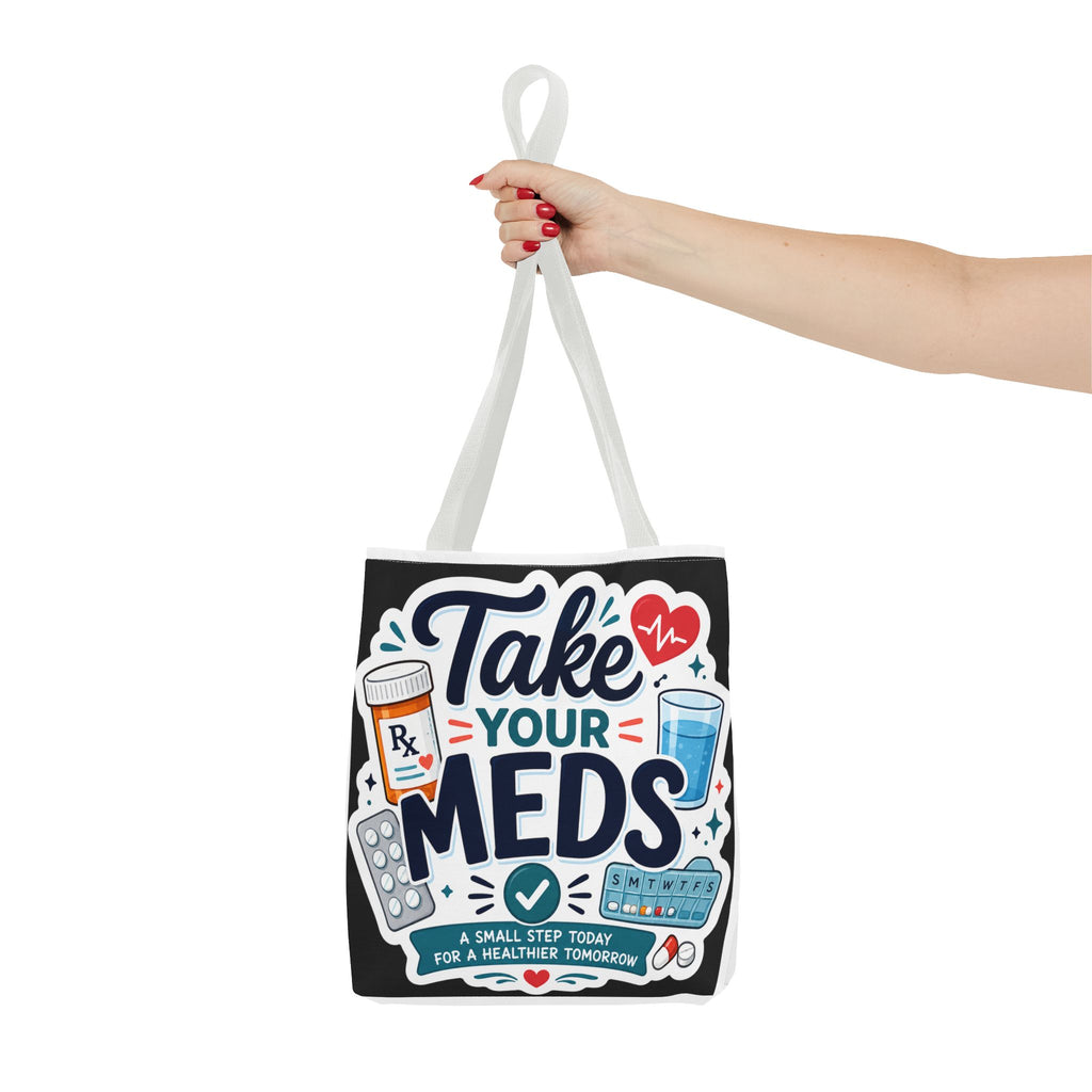 Take Your Meds Tote Bag — Reminder Pharmacy Pill Health Awareness Tote