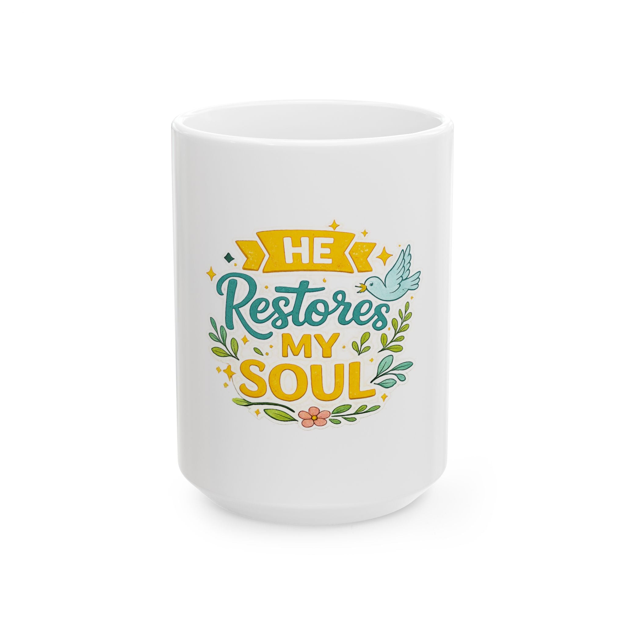 He Restores My Soul Ceramic Mug — Faith-Inspired Christian Coffee Cup (11oz & 15oz)
