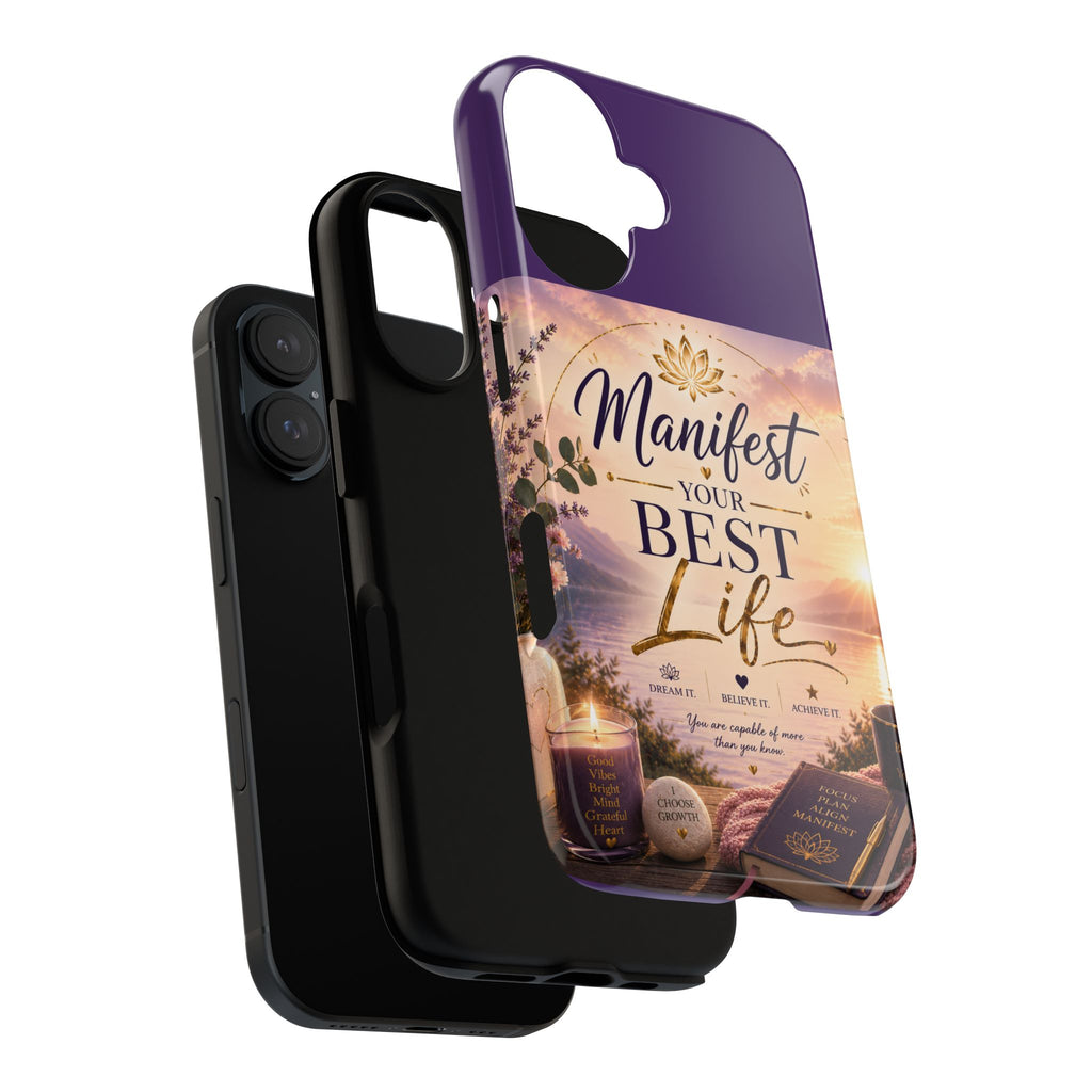 Manifest Your Best Life Phone Case — Inspirational Spiritual Protective Cover