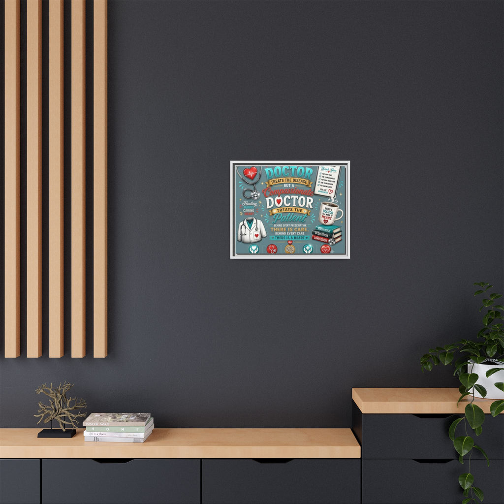 Framed Canvas Print — 'A Great Doctor Treats the Patient' Medical Tribute Wall Art