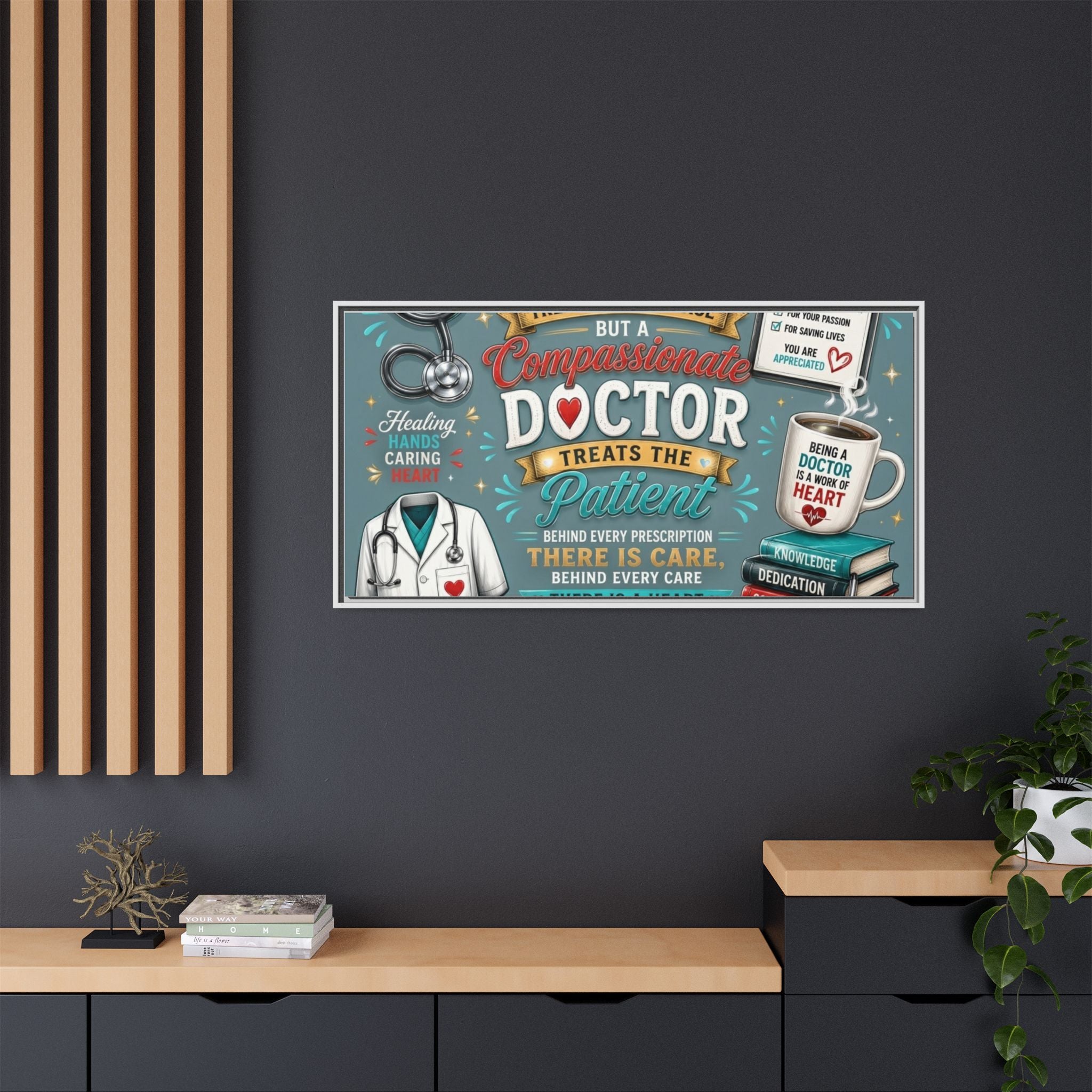 Framed Canvas Print — 'A Great Doctor Treats the Patient' Medical Tribute Wall Art