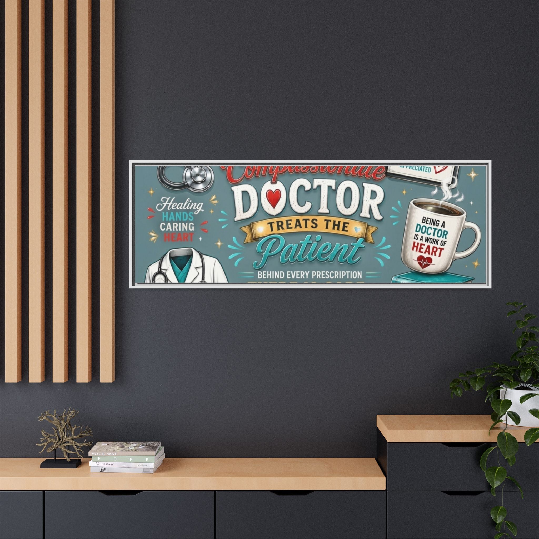 Framed Canvas Print — 'A Great Doctor Treats the Patient' Medical Tribute Wall Art