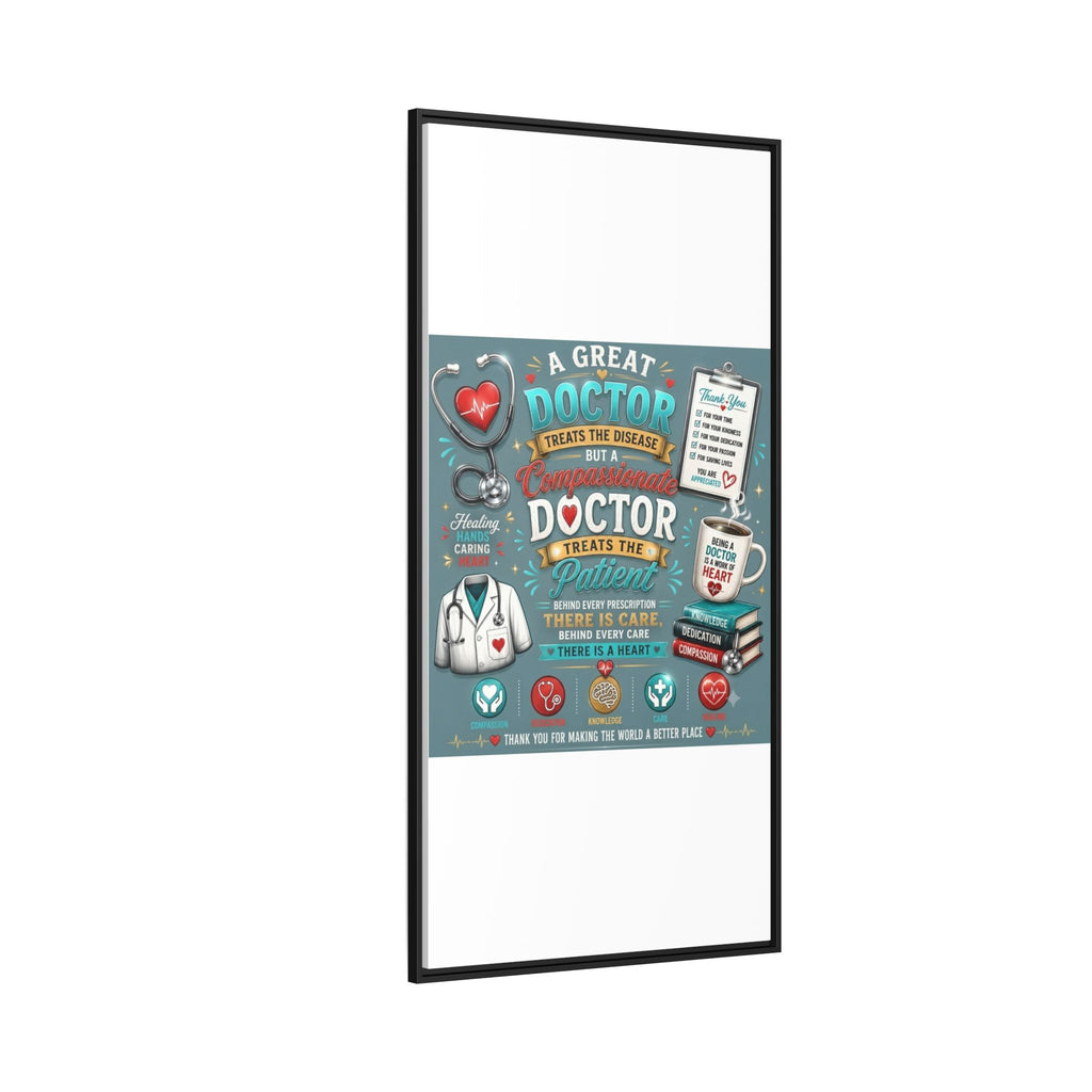 Framed Canvas Print — 'A Great Doctor Treats the Patient' Medical Tribute Wall Art