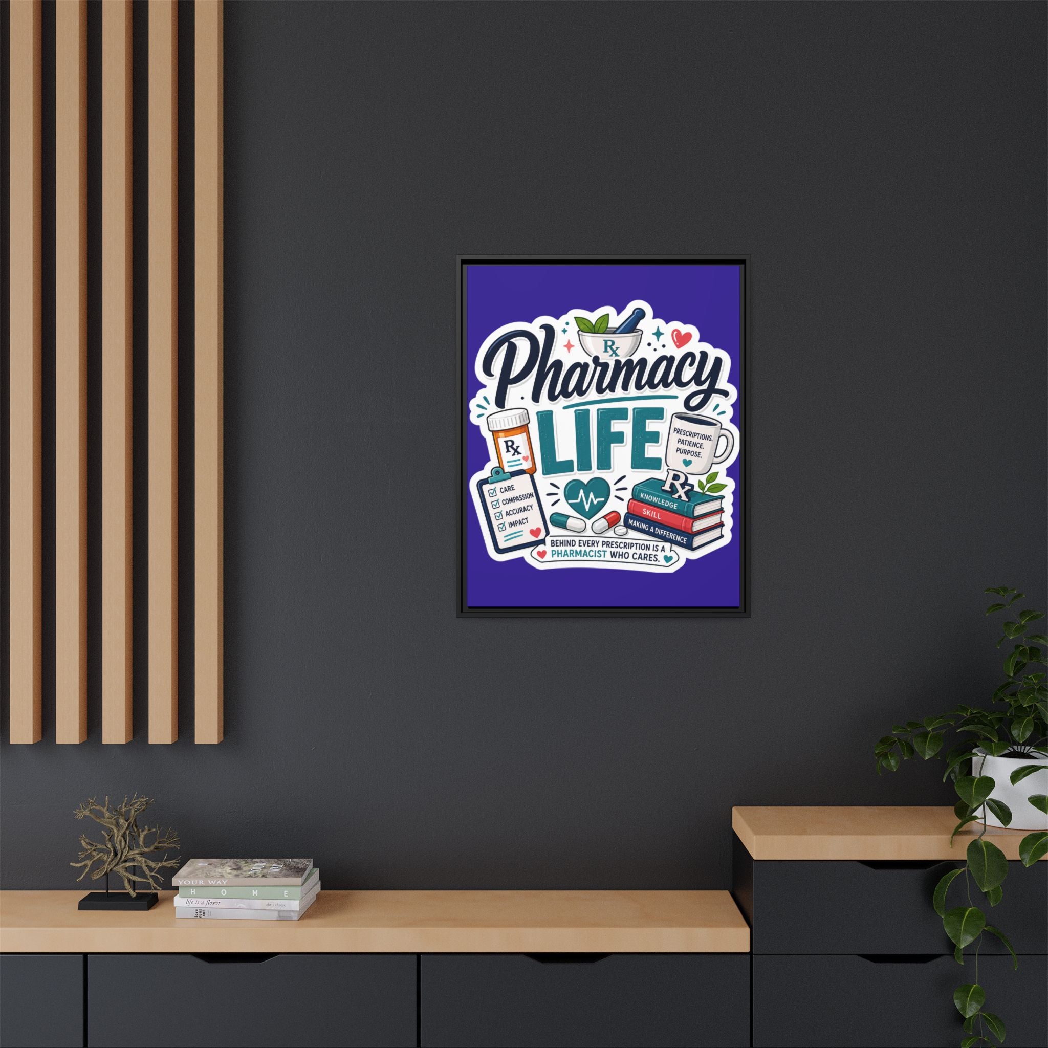 Pharmacy Life Matte Canvas Print (Framed)