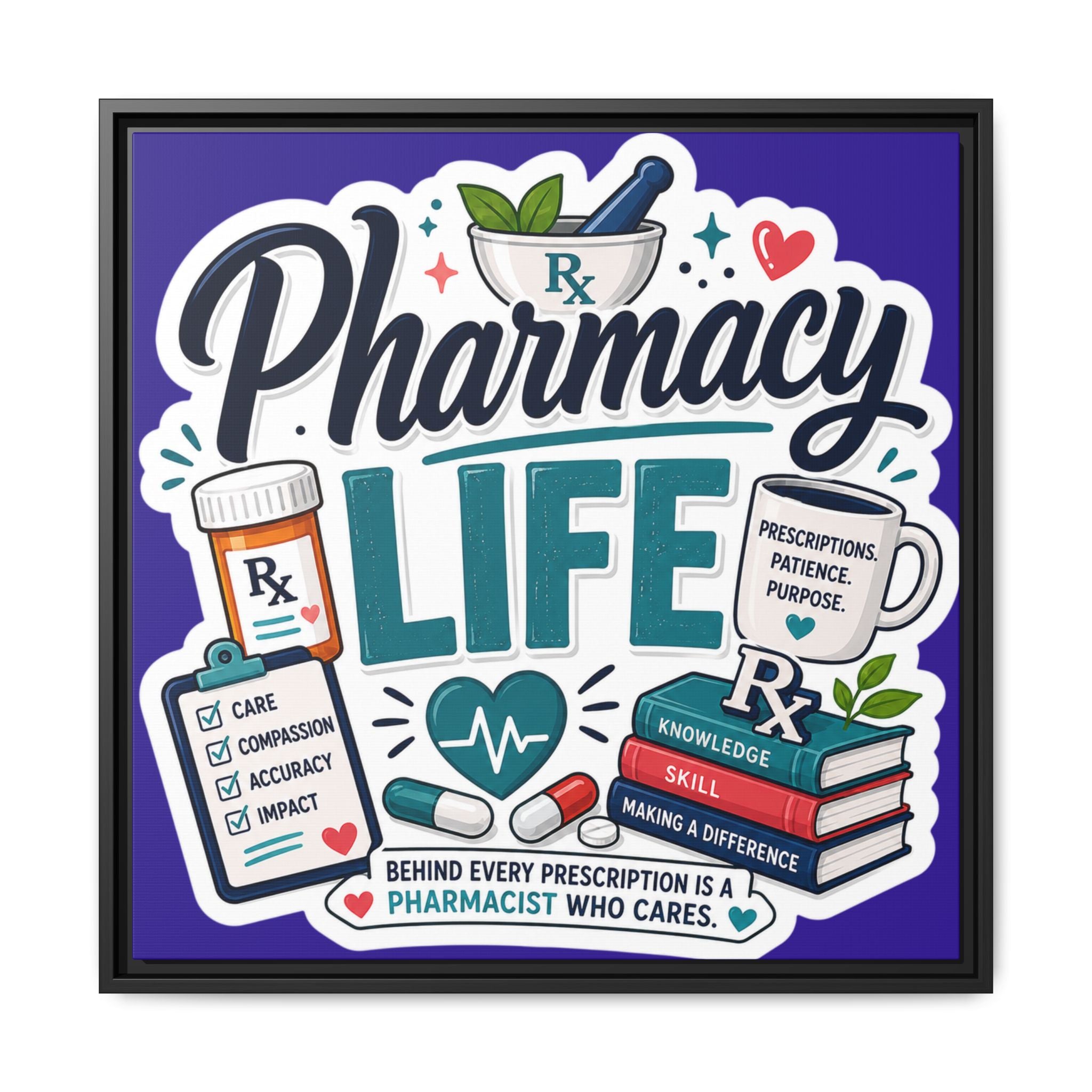 Pharmacy Life Matte Canvas Print (Framed)