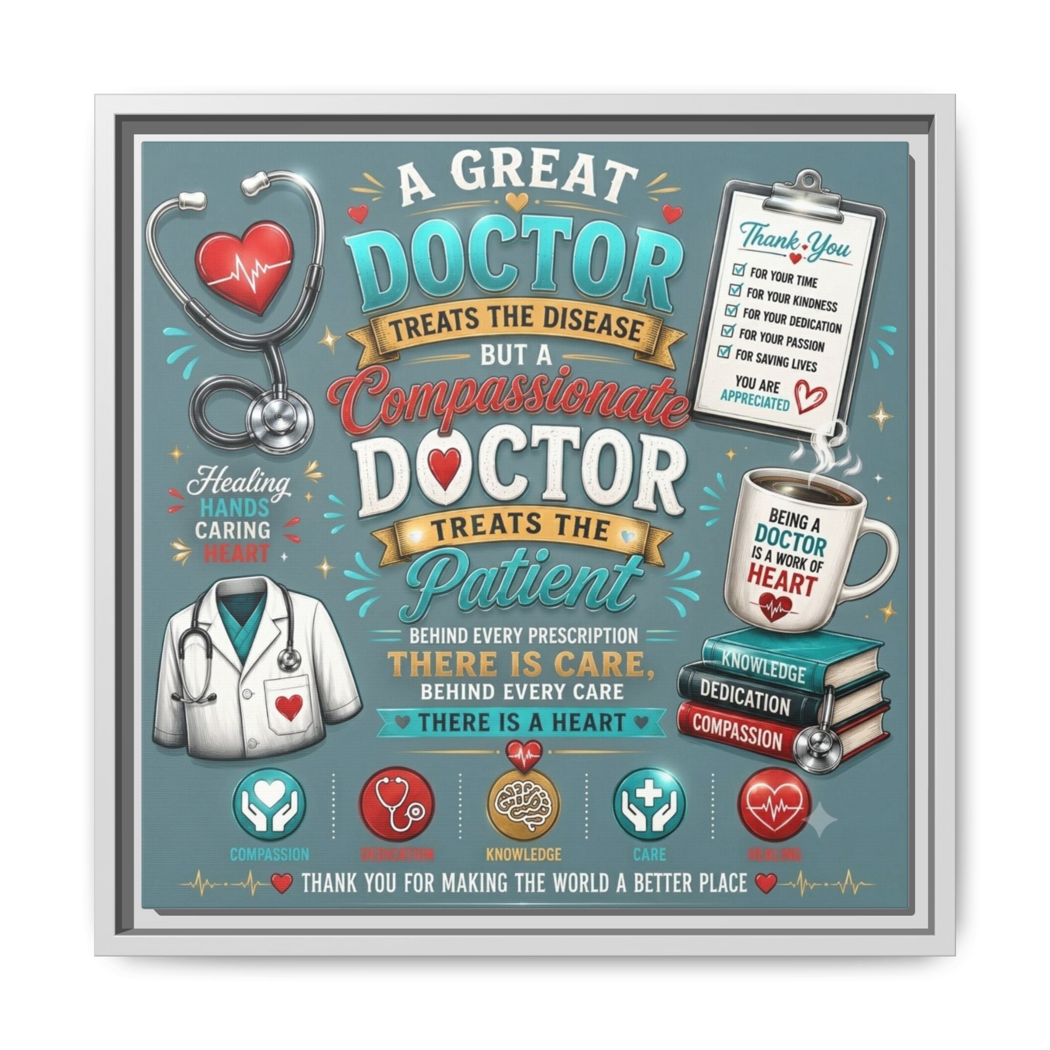 Framed Canvas Print — 'A Great Doctor Treats the Patient' Medical Tribute Wall Art