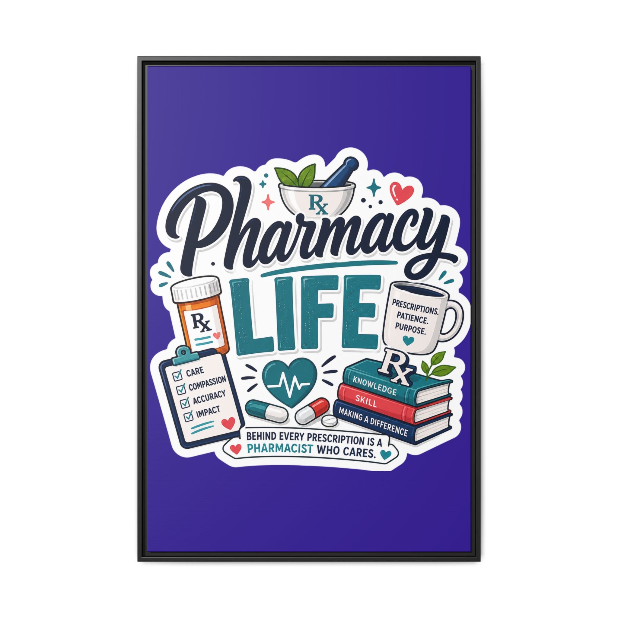 Pharmacy Life Matte Canvas Print (Framed)