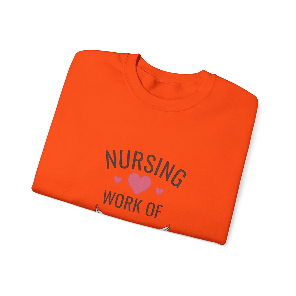 Nursing Work of Heart Crewneck Sweatshirt — Nurse Appreciation Pullover