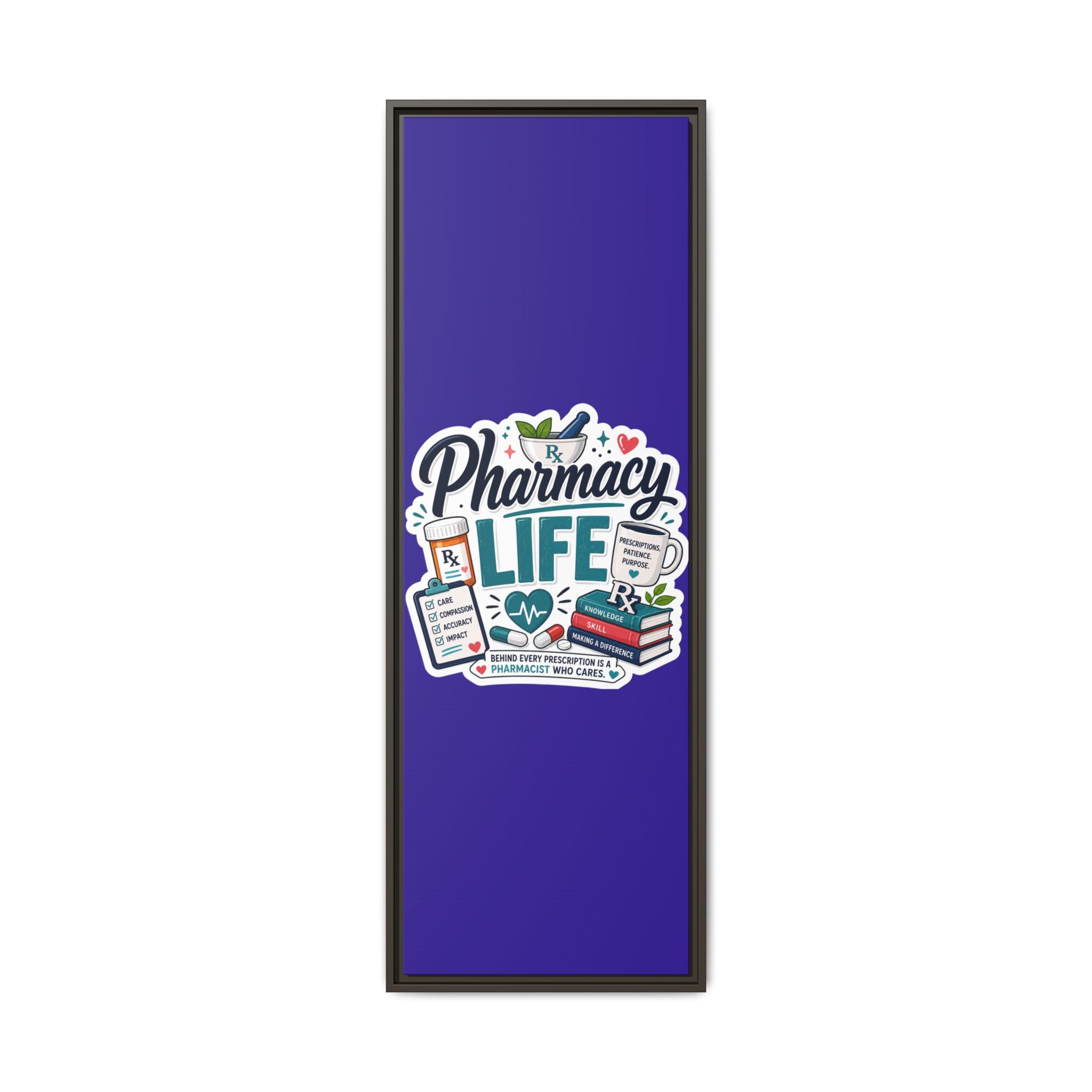 Pharmacy Life Matte Canvas Print (Framed)
