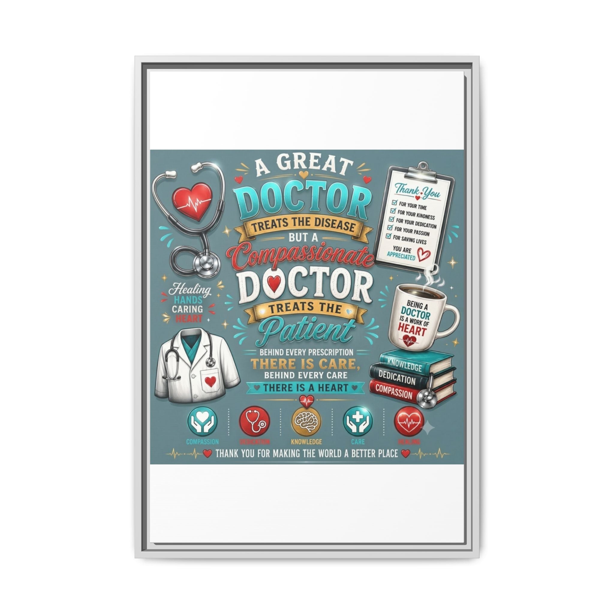 Framed Canvas Print — 'A Great Doctor Treats the Patient' Medical Tribute Wall Art