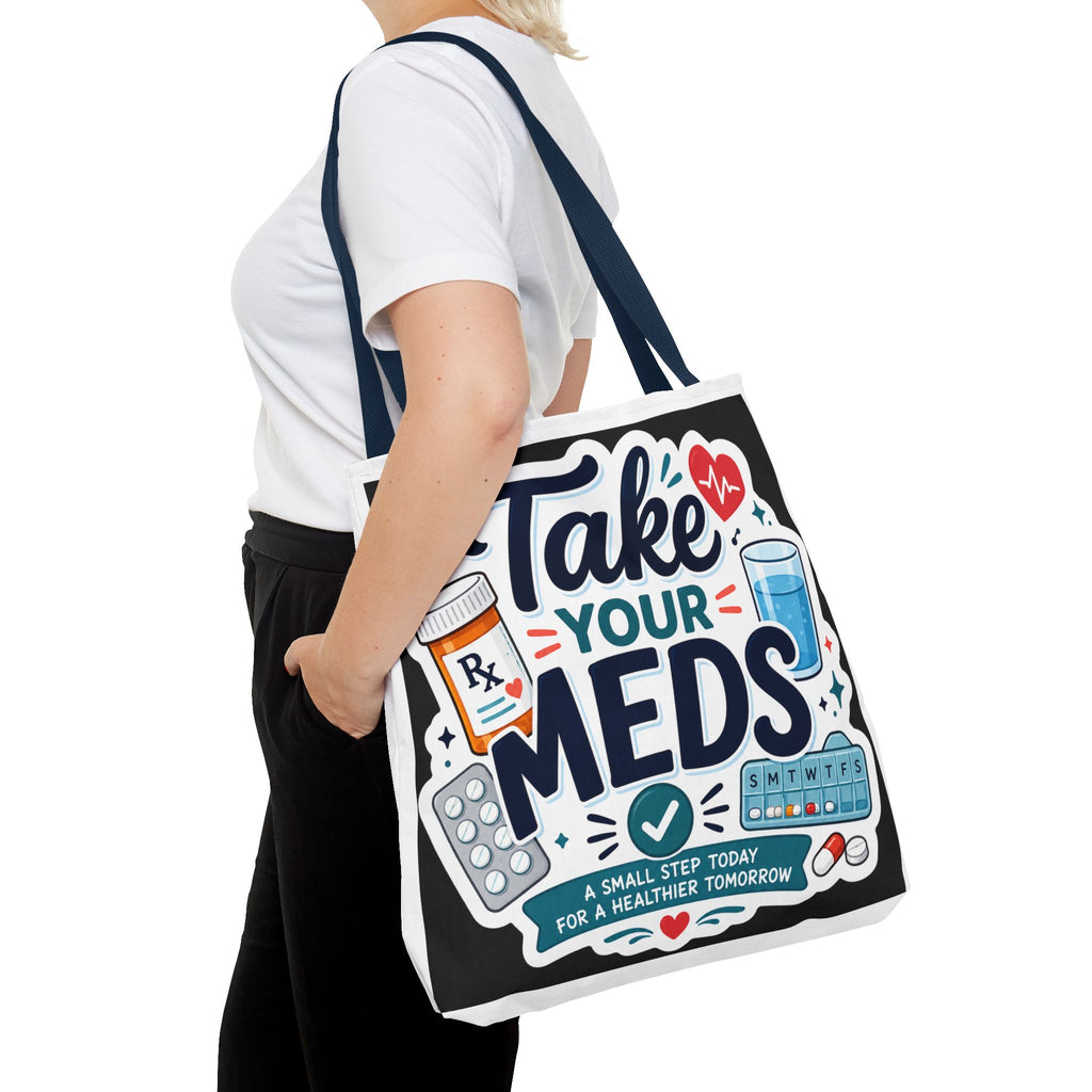 Take Your Meds Tote Bag — Reminder Pharmacy Pill Health Awareness Tote